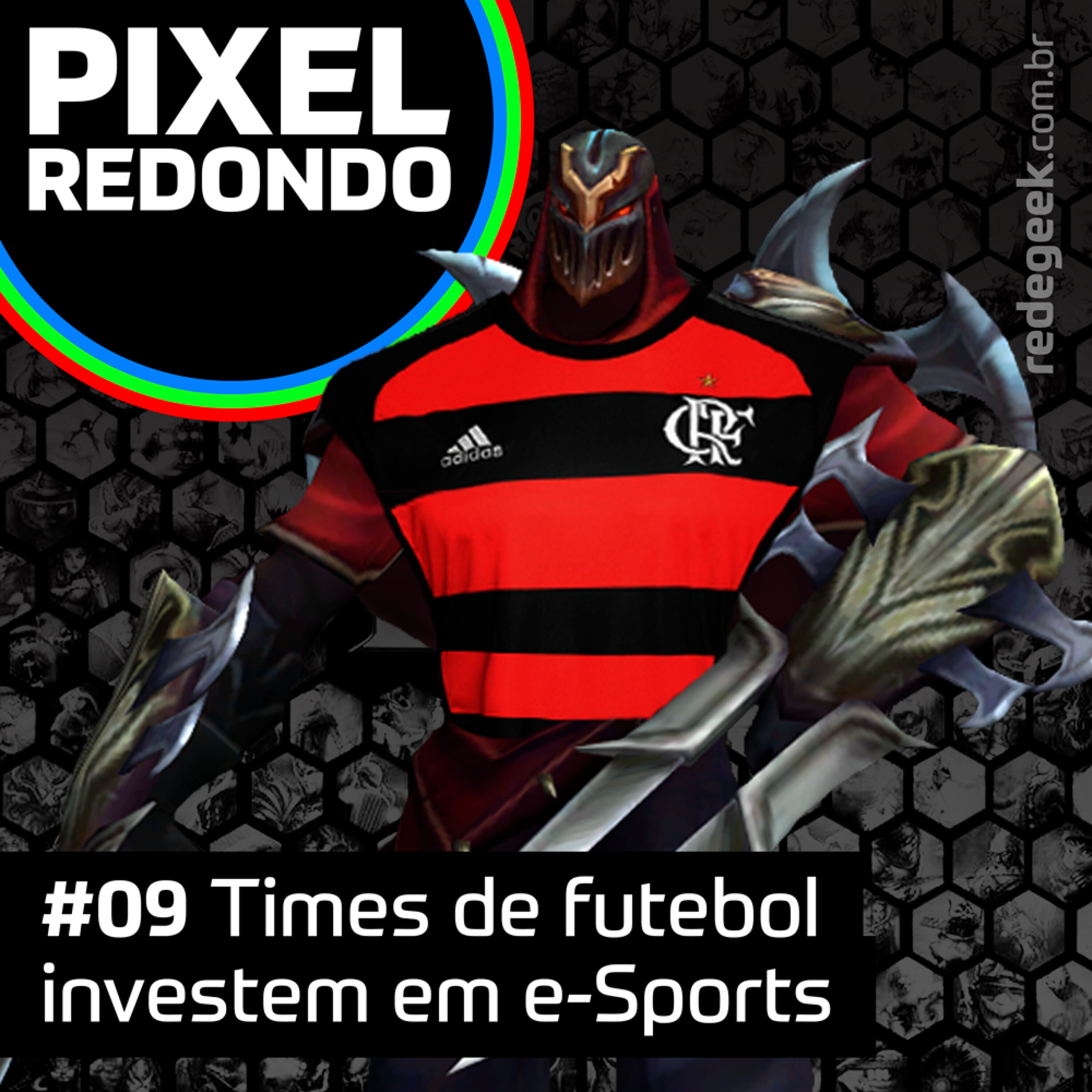 Pixel Redondo – Times de futebol investem em League of legends episode artwork