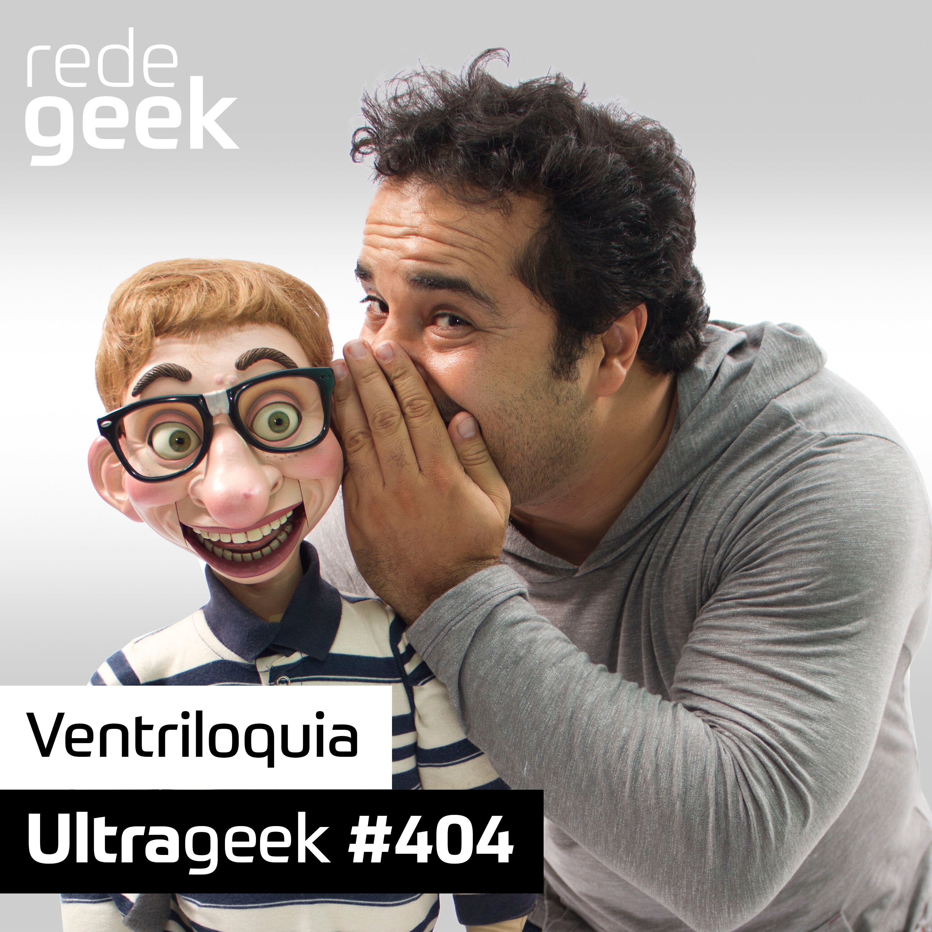 Ultrageek – Ventriloquia episode artwork