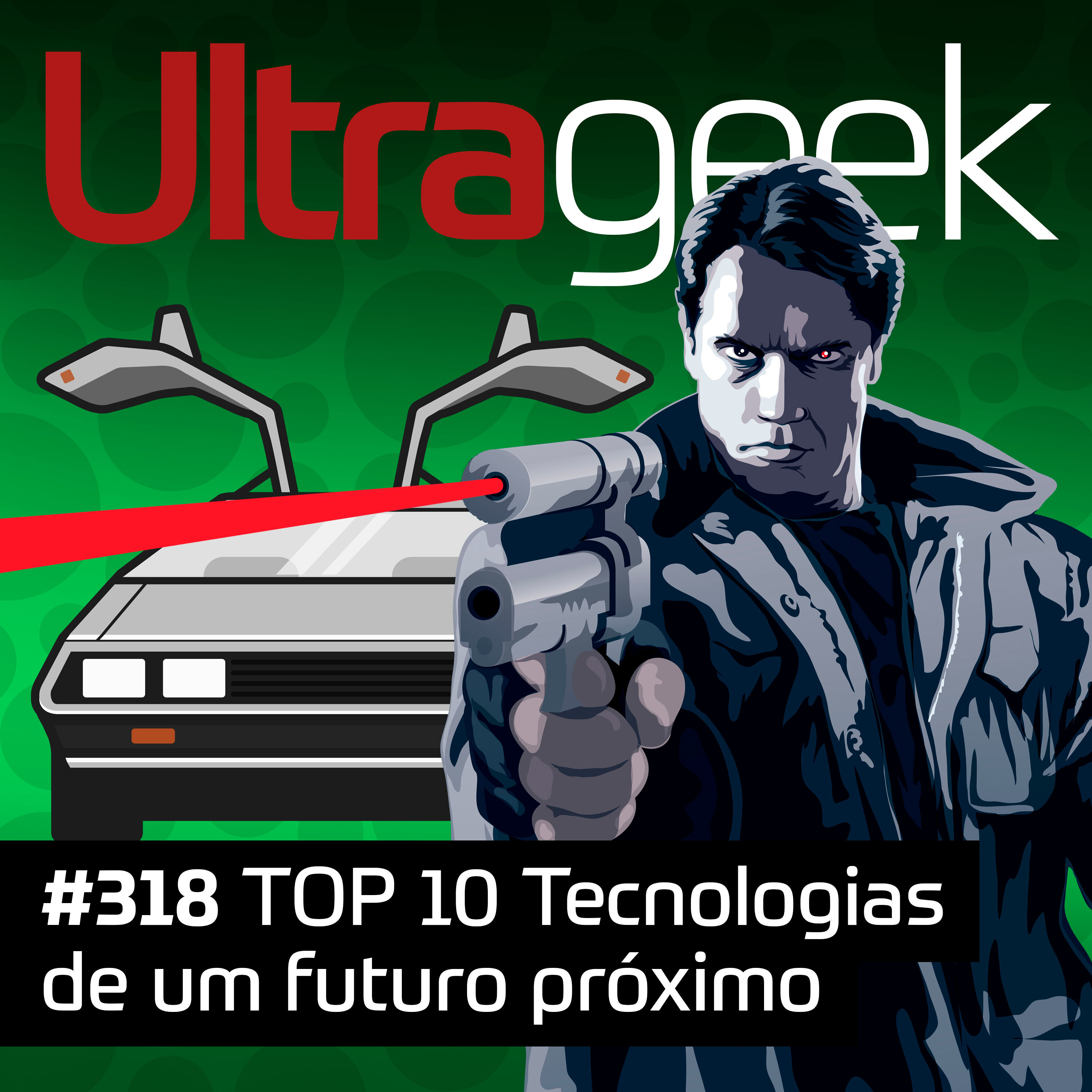 Ultrageek – TOP 10 Tecnologias de um futuro próximo episode artwork