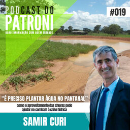 #019 - É preciso plantar água no Pantanal