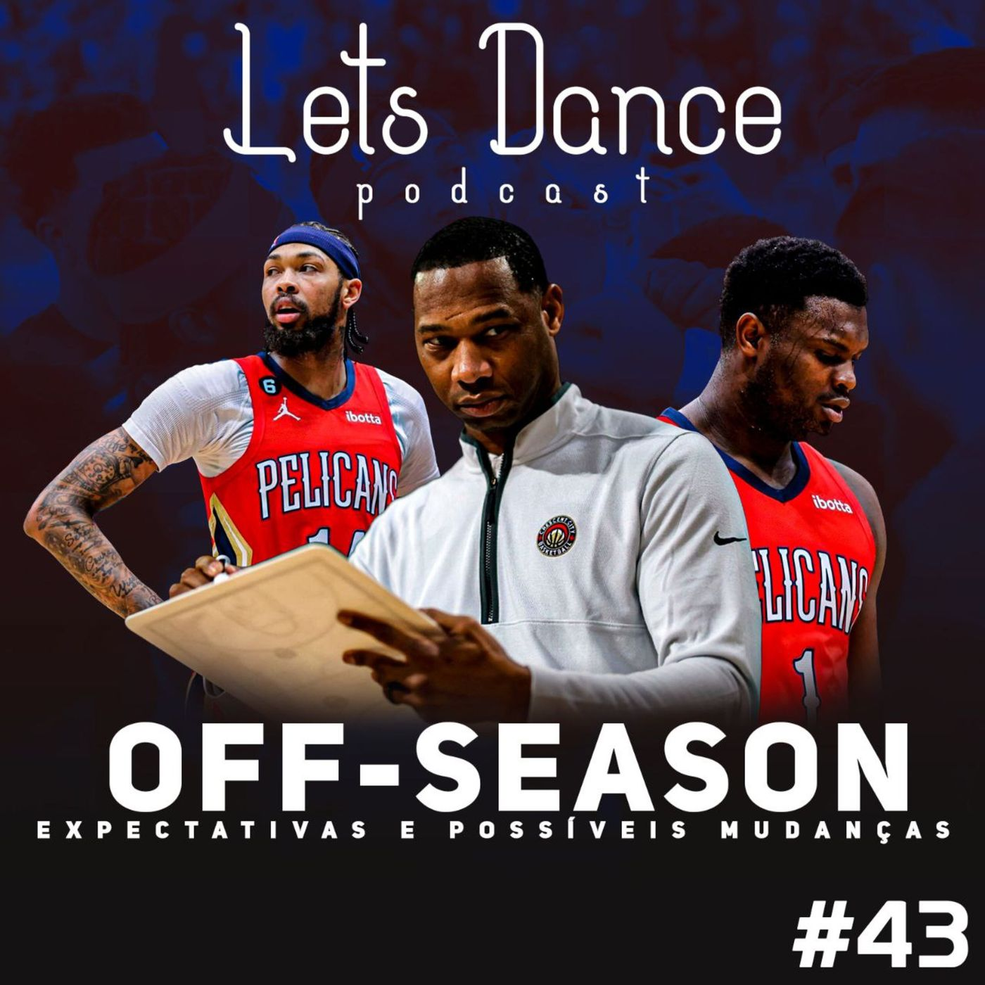 Let´s Dance Podcast #43 - Que venha a Offseason
