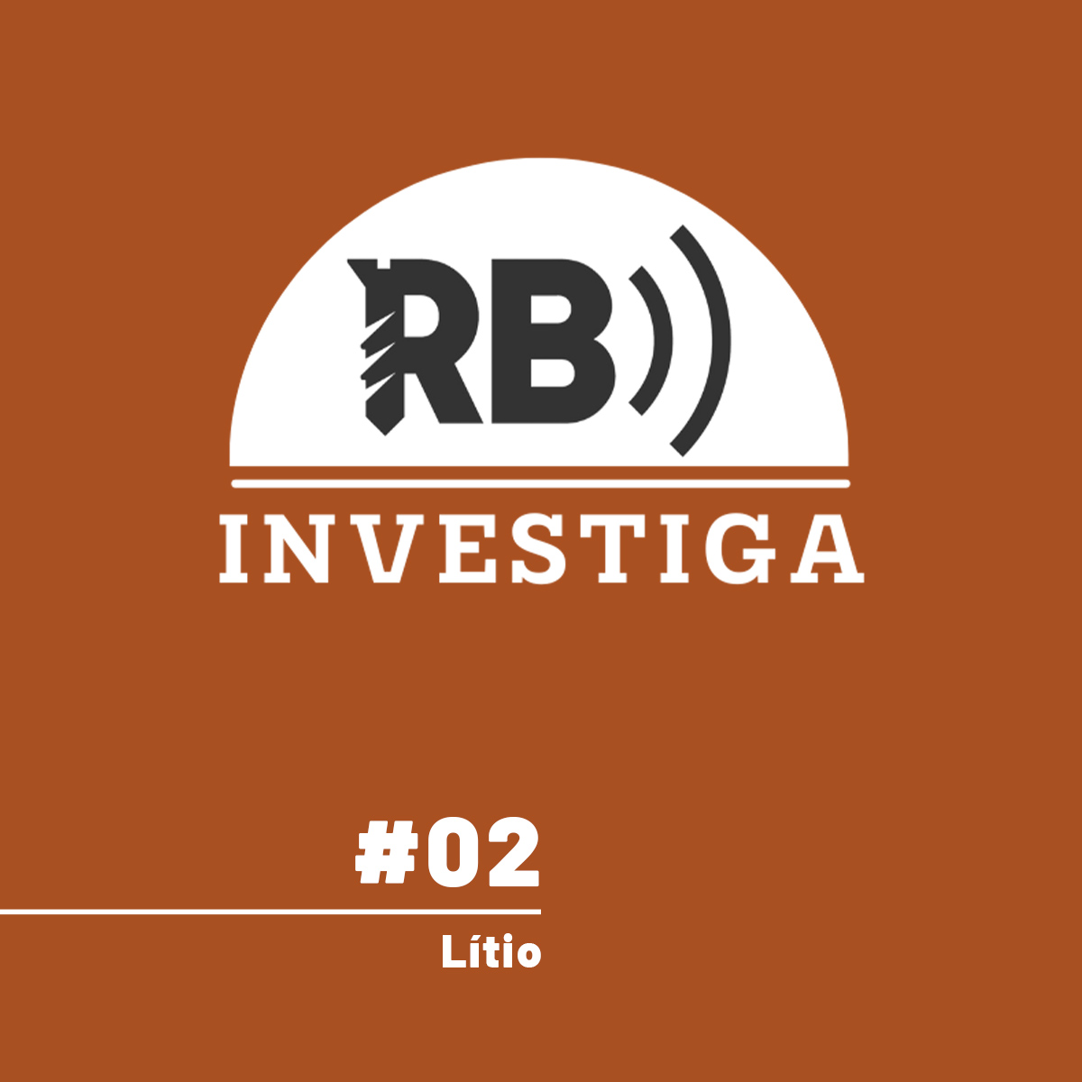 RB Investiga #2 - O Brasil e a corrida pelo lítio