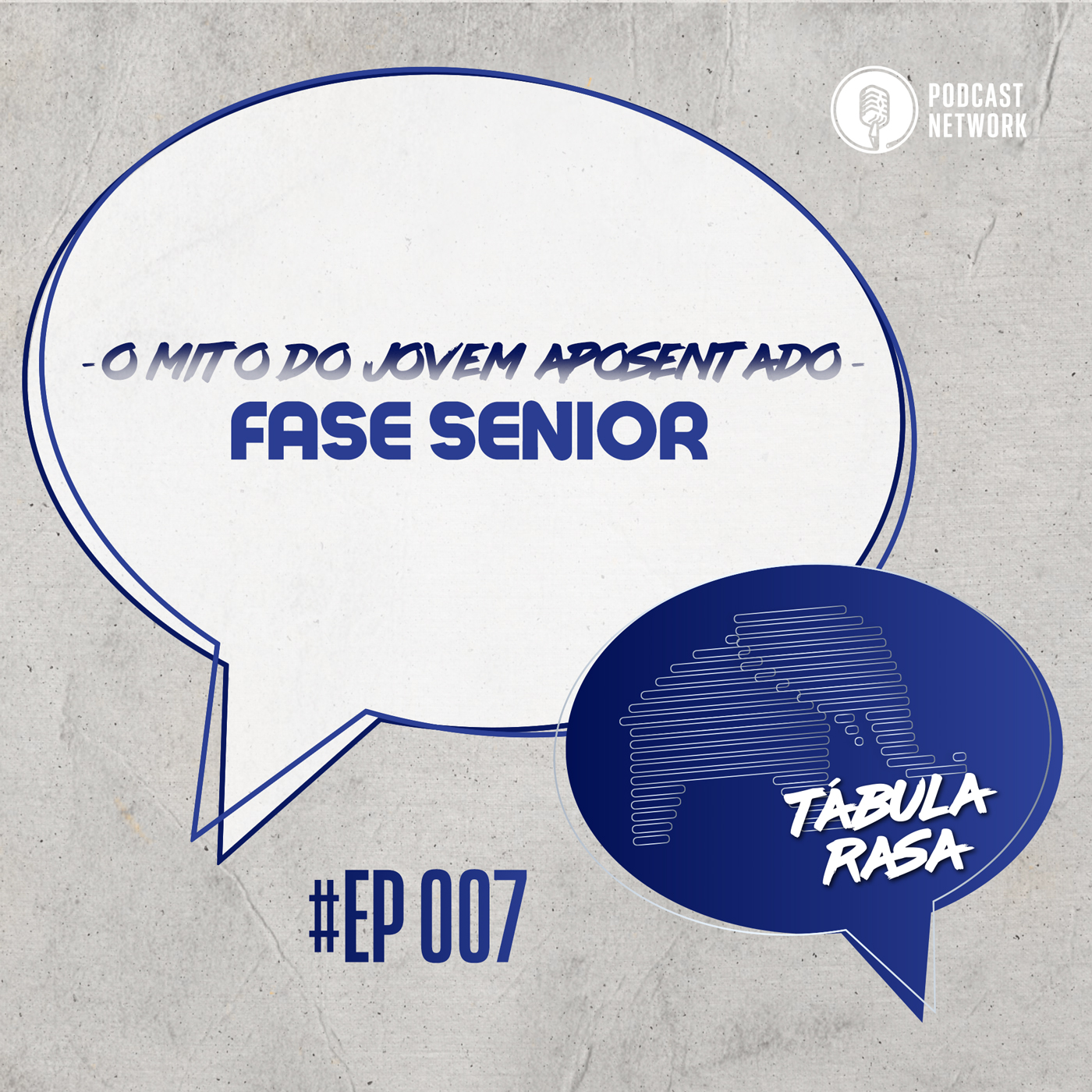 Tabula Rasa #007 - Fase Senior