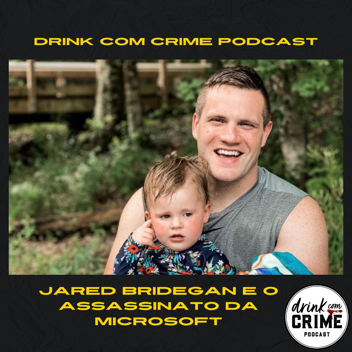 150-Jared Bridegan e o assassinato da Microsoft