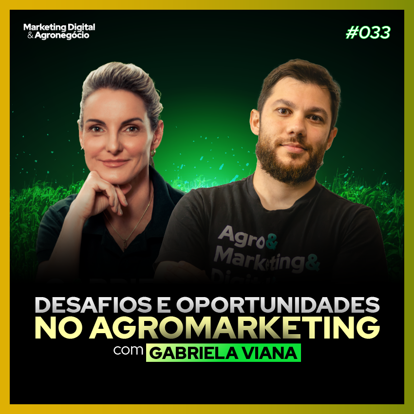 #34 Desafios e Oportunidades no Agromarketing - Gabriela Viana - CMO na Seedz