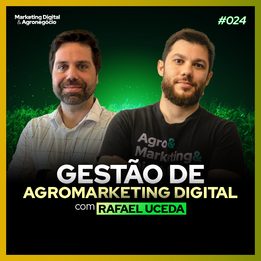 #24 Gestão de Marketing Digital - Rafael Uceda Basf
