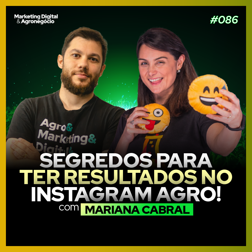 #86  Segredos do Instagram no agro! Mariana Cabral - mLabs