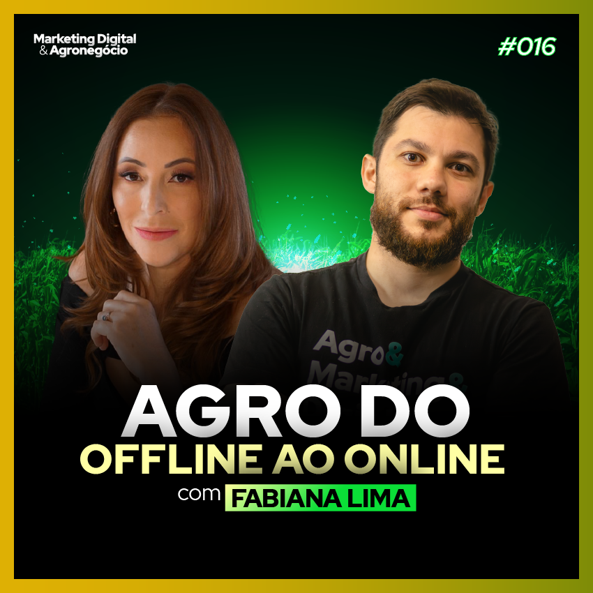 #16 Agromarketing do OFF ao ON - Fabiana Lima
