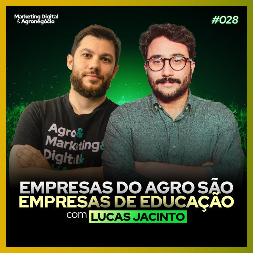 #30 Empresas do agro são empresas de educação - Lucas Jacinto: Ag.In