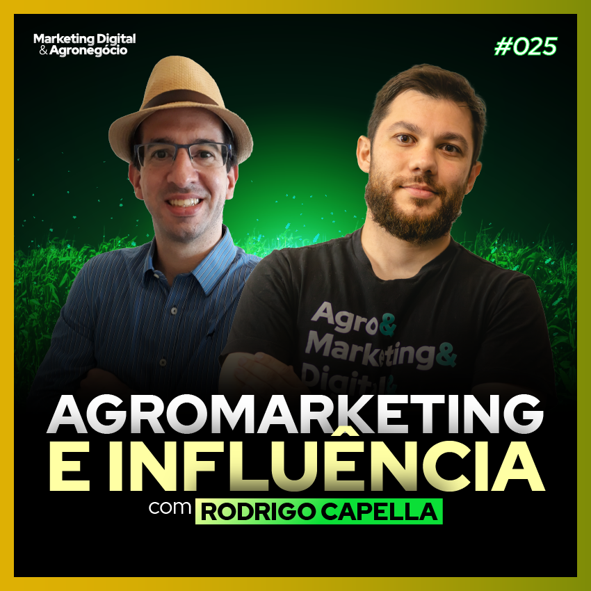 #25 Agromarketing e Influência - Capella