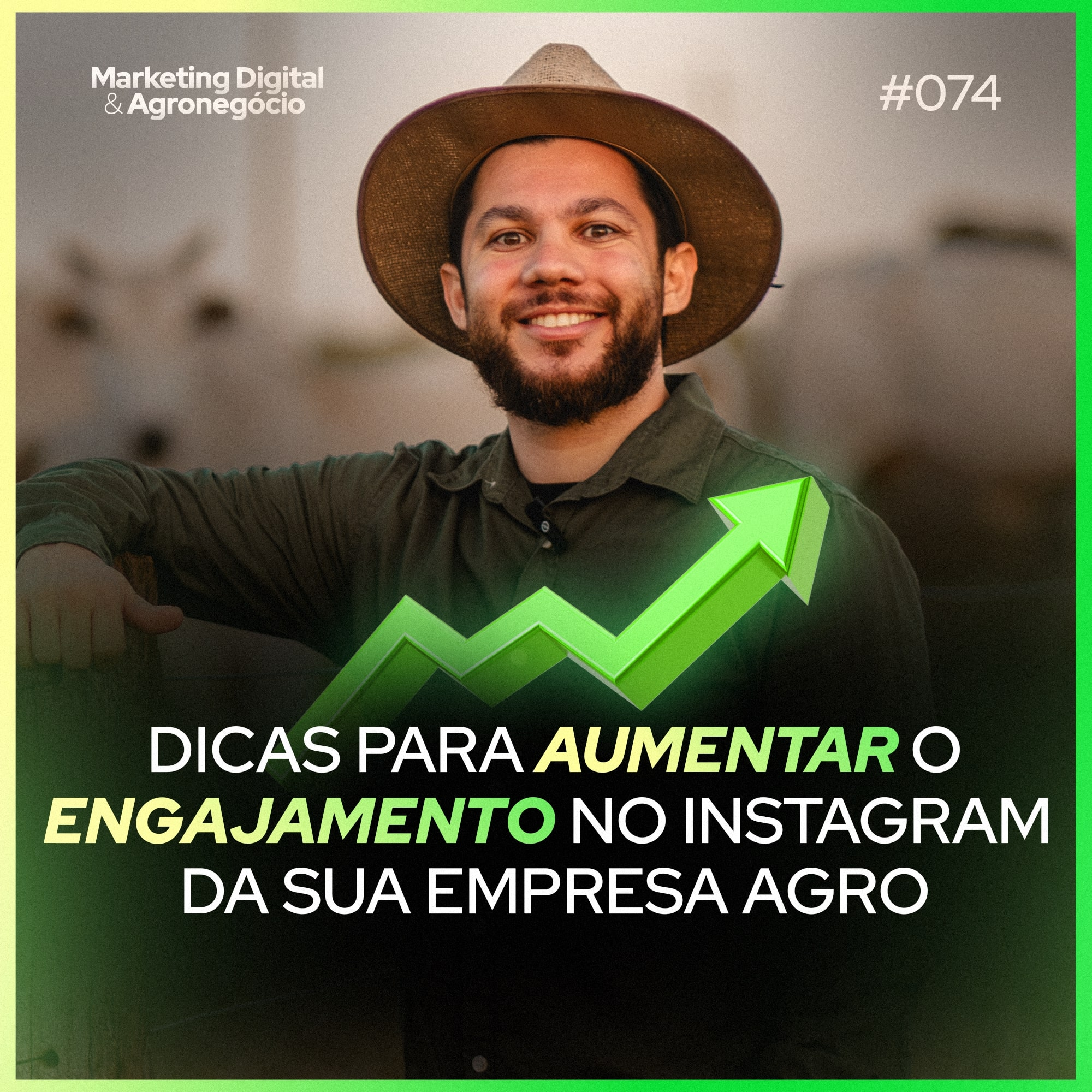 #74 - Como Aumentar o Engajamento da sua Empresa Agro no Instagram – Dicas Práticas e Estratégicas!