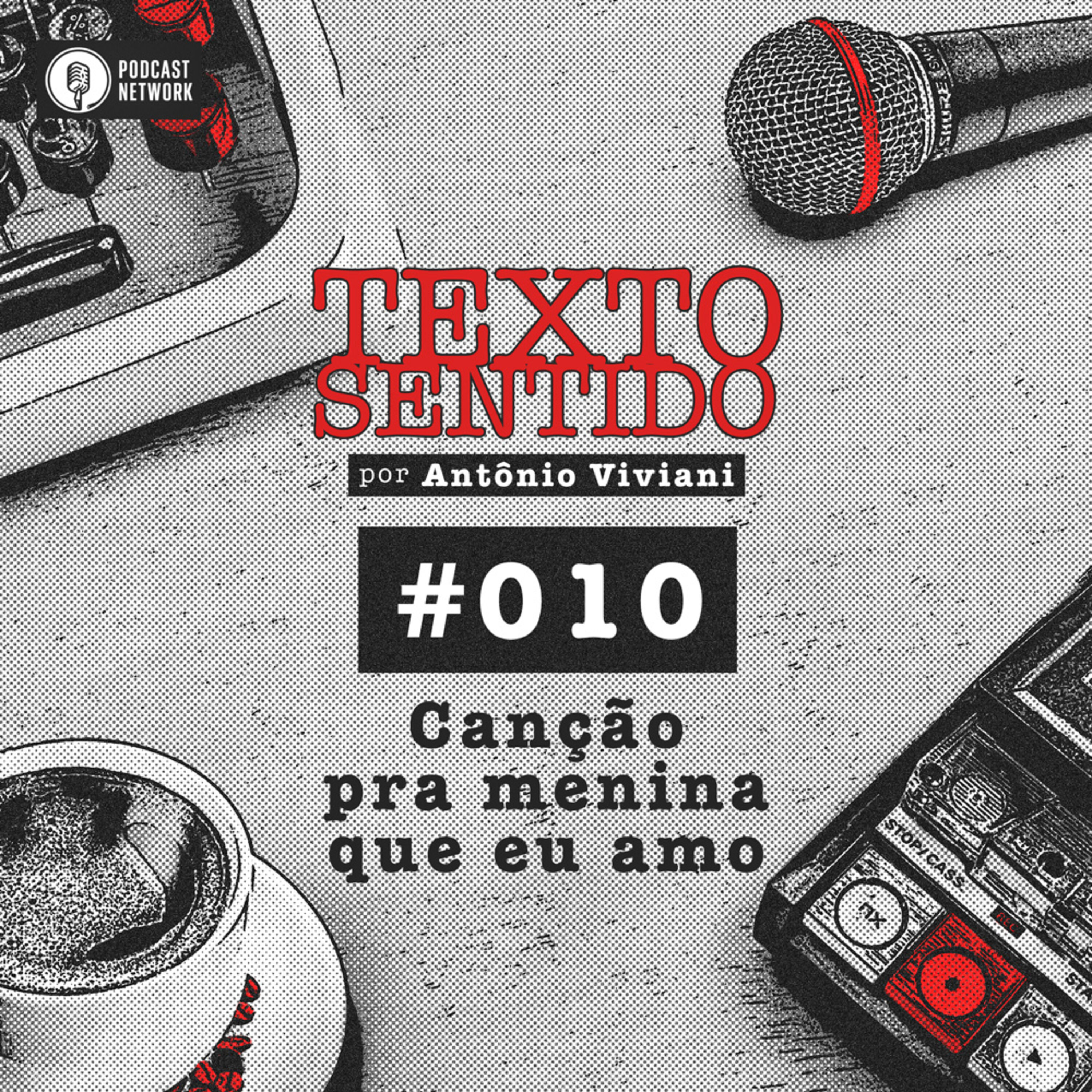 TEXTO SENTIDO 010 – Canção pra menina que eu amo