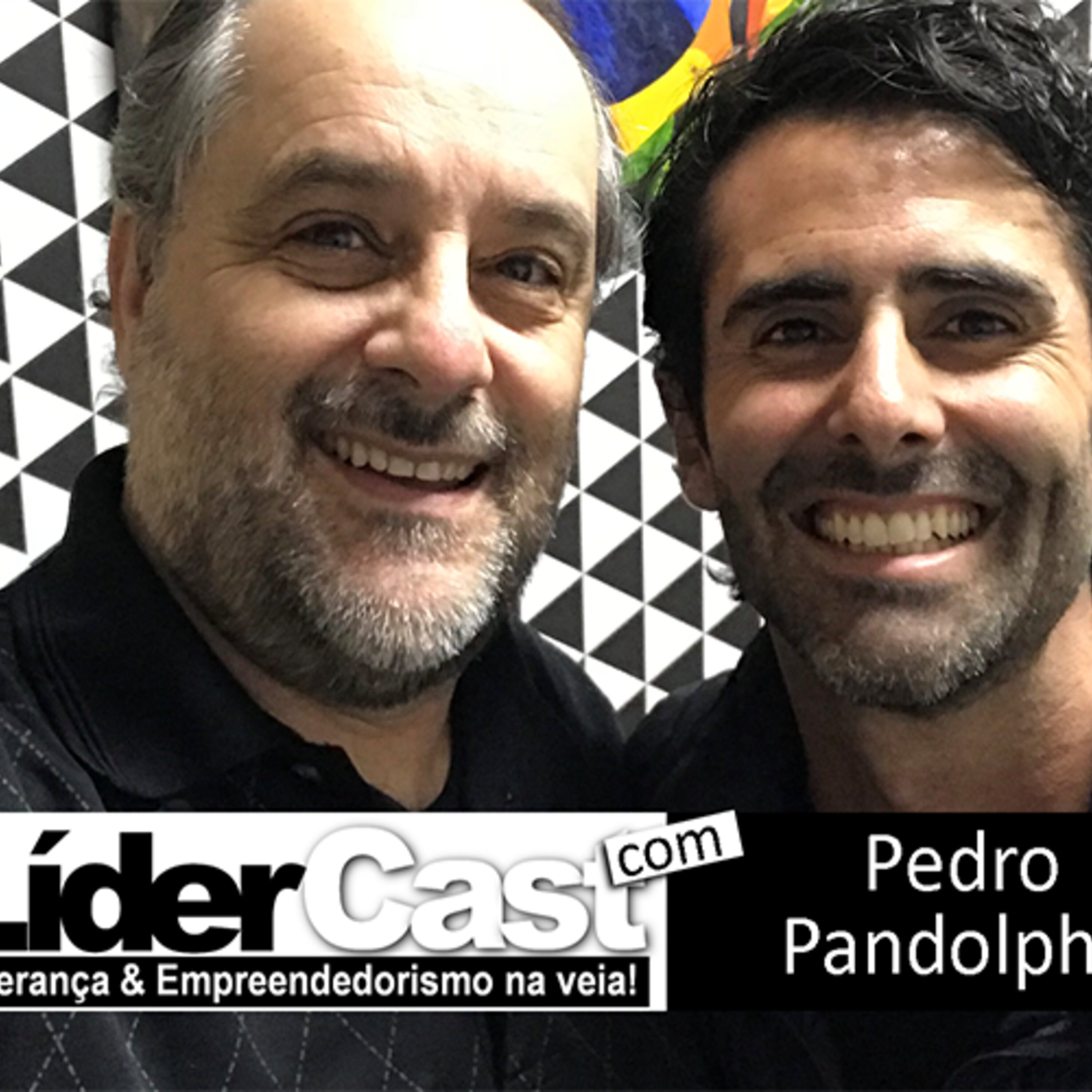 LíderCast 137 – Pedro Pandolpho