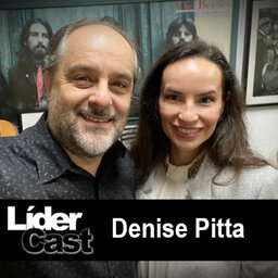 LiderCast 216 - Denise Pitta