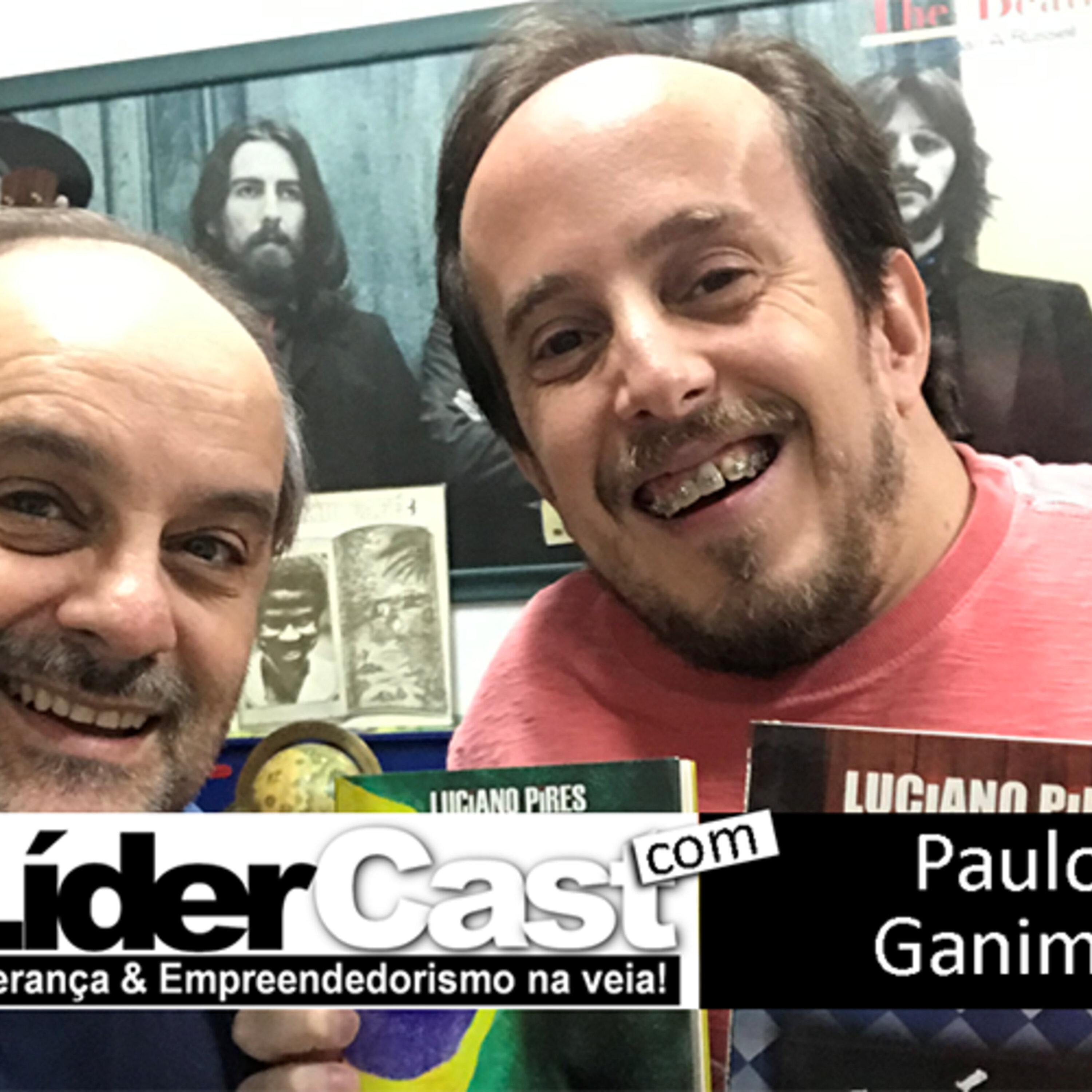 LíderCast 159 – Paulo Ganime