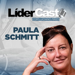 LíderCast 261 - Paula Schmitt