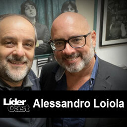 LiderCast 206 – Alessandro Loiola