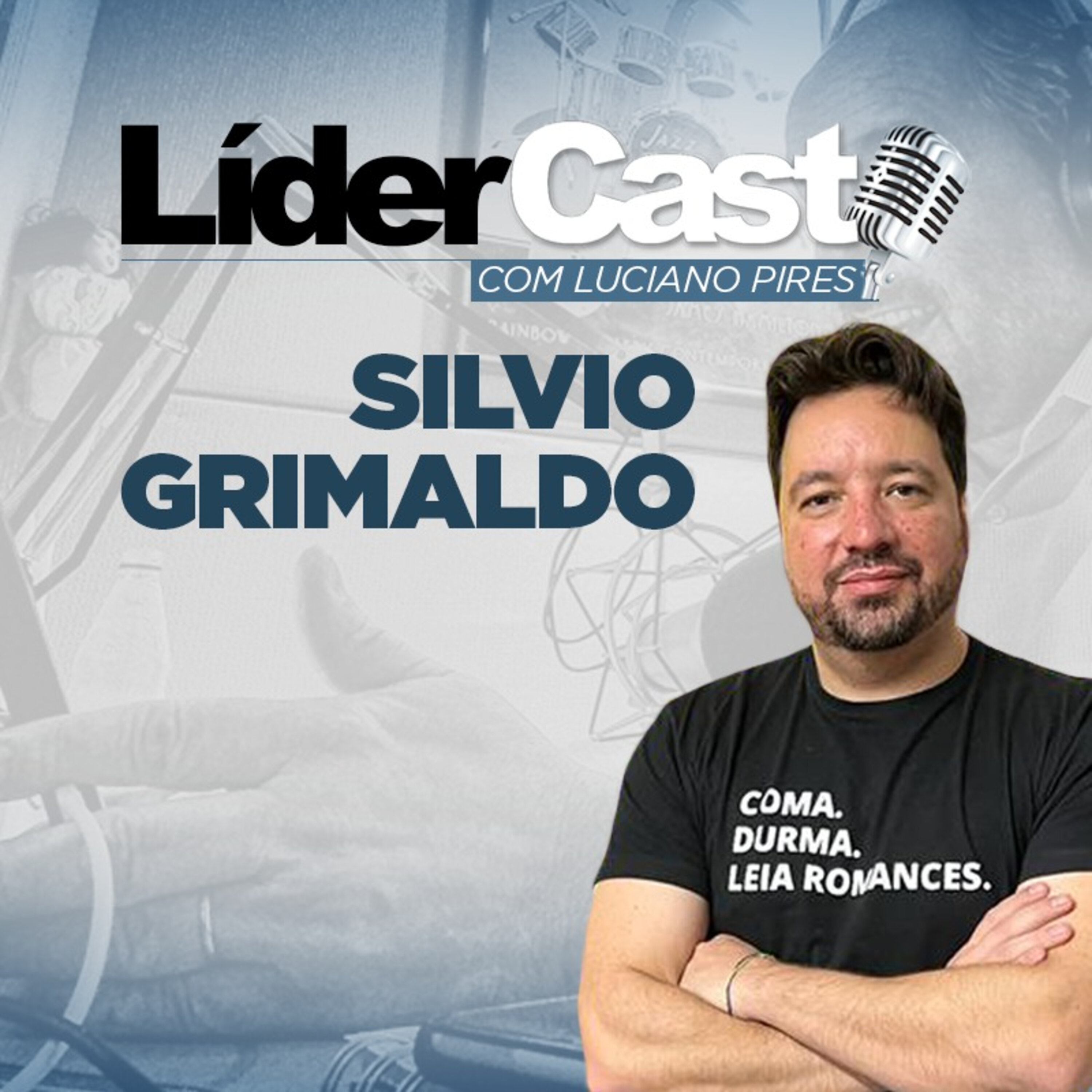 LiderCast 282 - Silvio Grimaldo