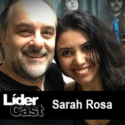 LiderCast 210 - Sarah Rosa