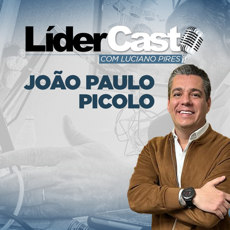 LiderCast 305 - Joao Paulo Picolo