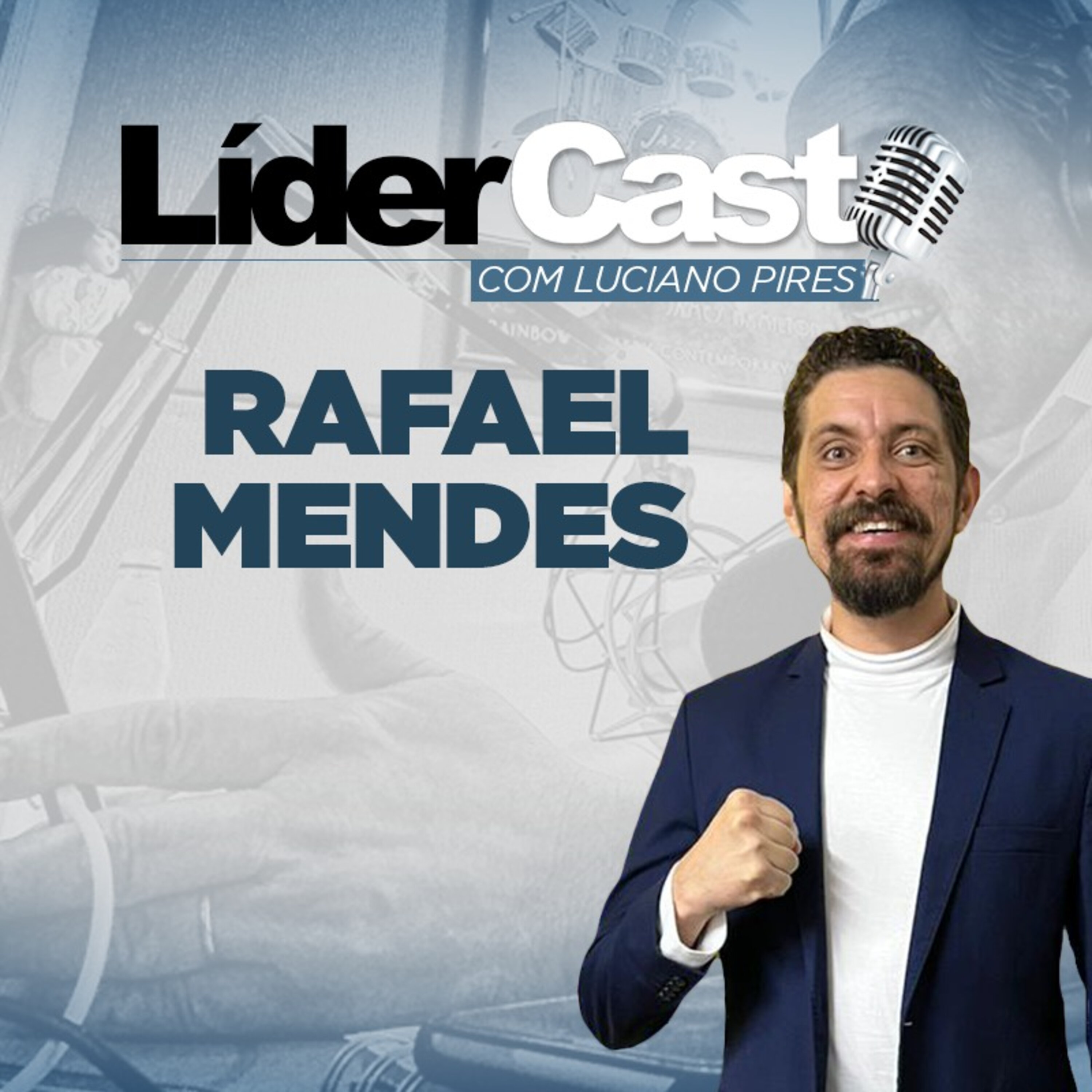 LíderCast 270 - Rafael Mendes