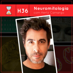 Fronteiras no Tempo: Historicidade #36 Neuromitologia