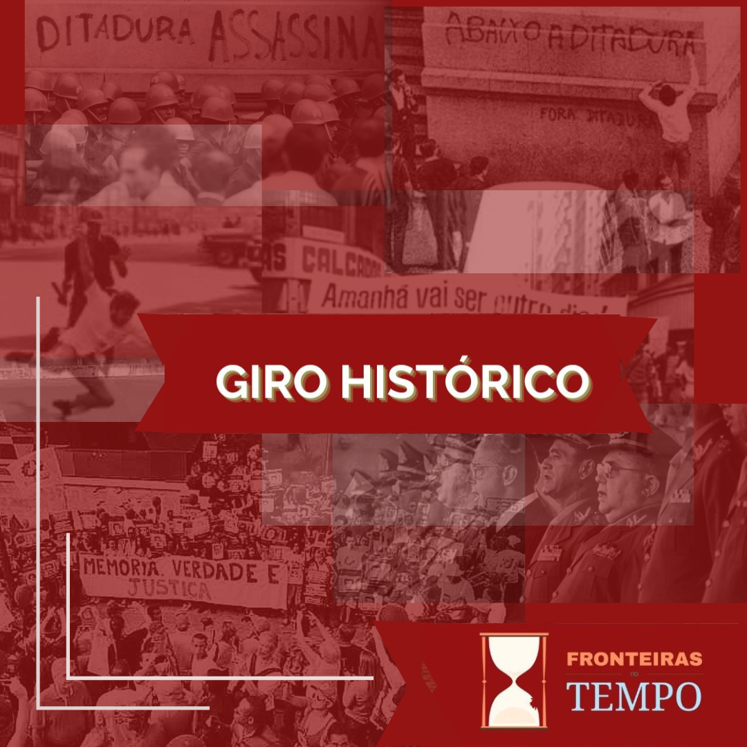 Fronteiras no Tempo: Giro Histórico #16 60 anos do Golpe de 1964