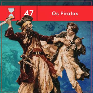 Fronteiras no Tempo #47 Os Piratas