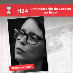 Fronteiras no Tempo: Historicidade #24 Criminalização da Cocaína no Brasil