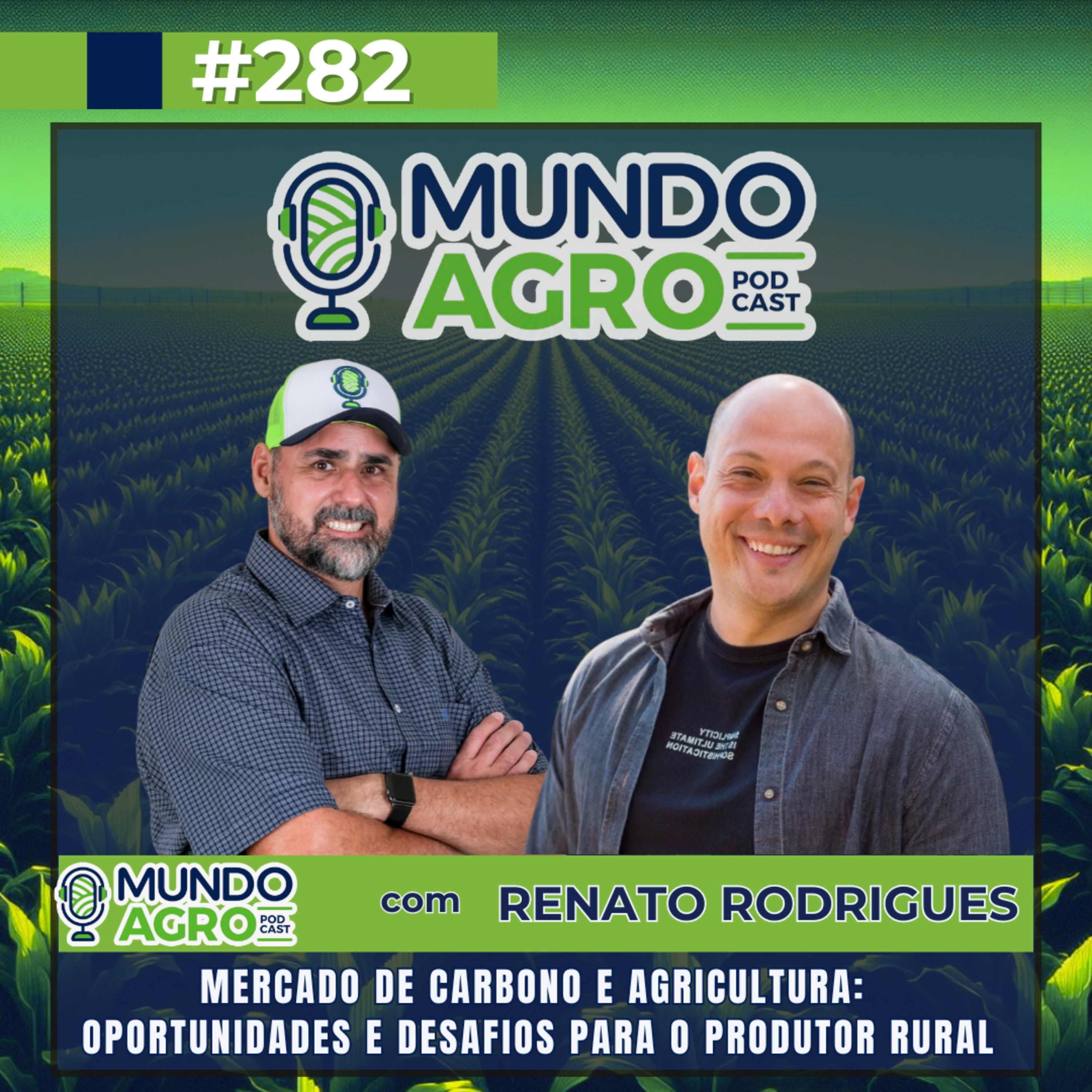 #EP282 MAP “Mercado de carbono e agricultura: Oportunidades e desafios para o produtor rural com Renato Rodrigues.”