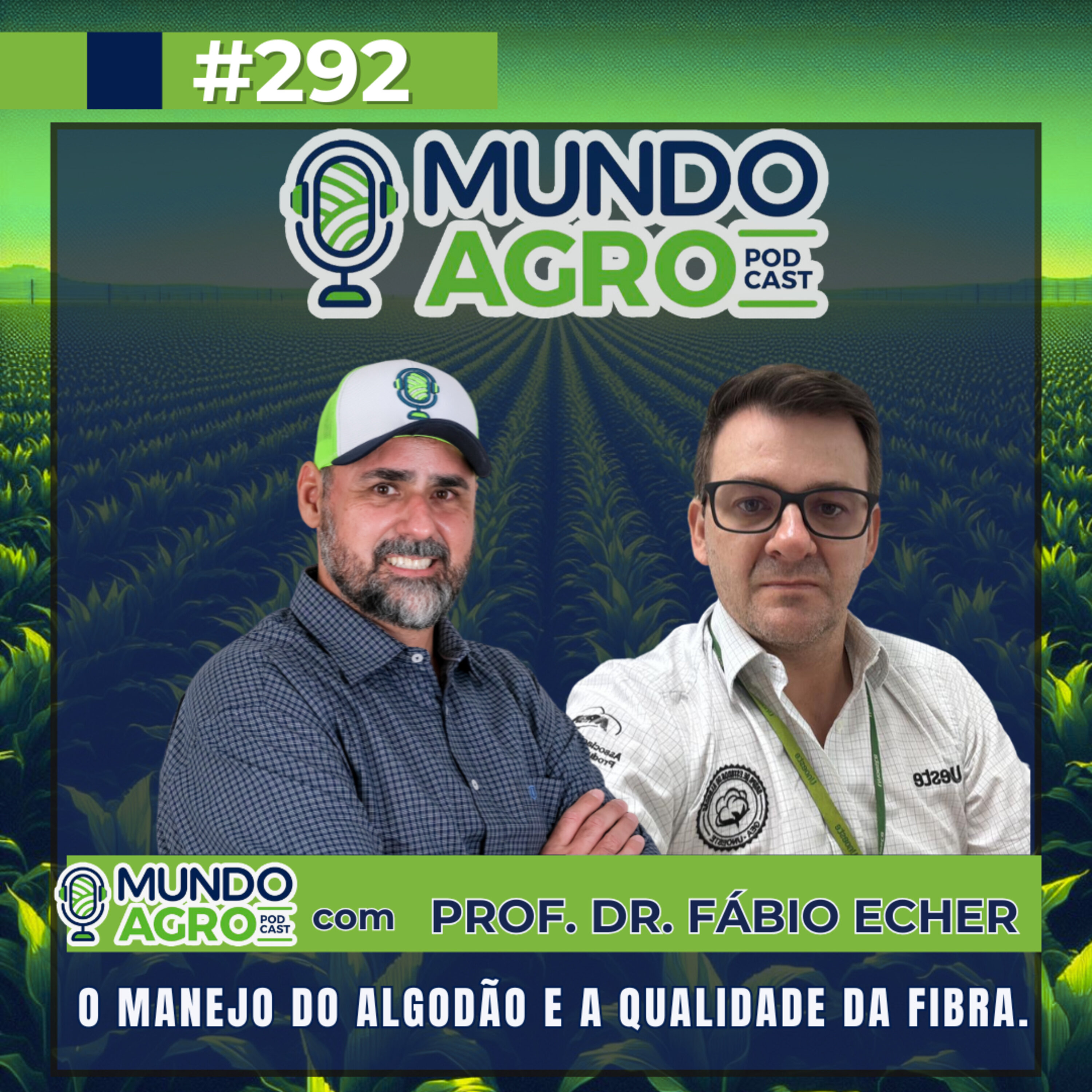 #EP292 MAP “O Manejo do algodão e a qualidade da Fibra com Prof. Dr. Fábio Echer” #EP292 MAP “O Manejo do algodão e a qualidade da Fibra com Prof. Dr. Fábio Echer”