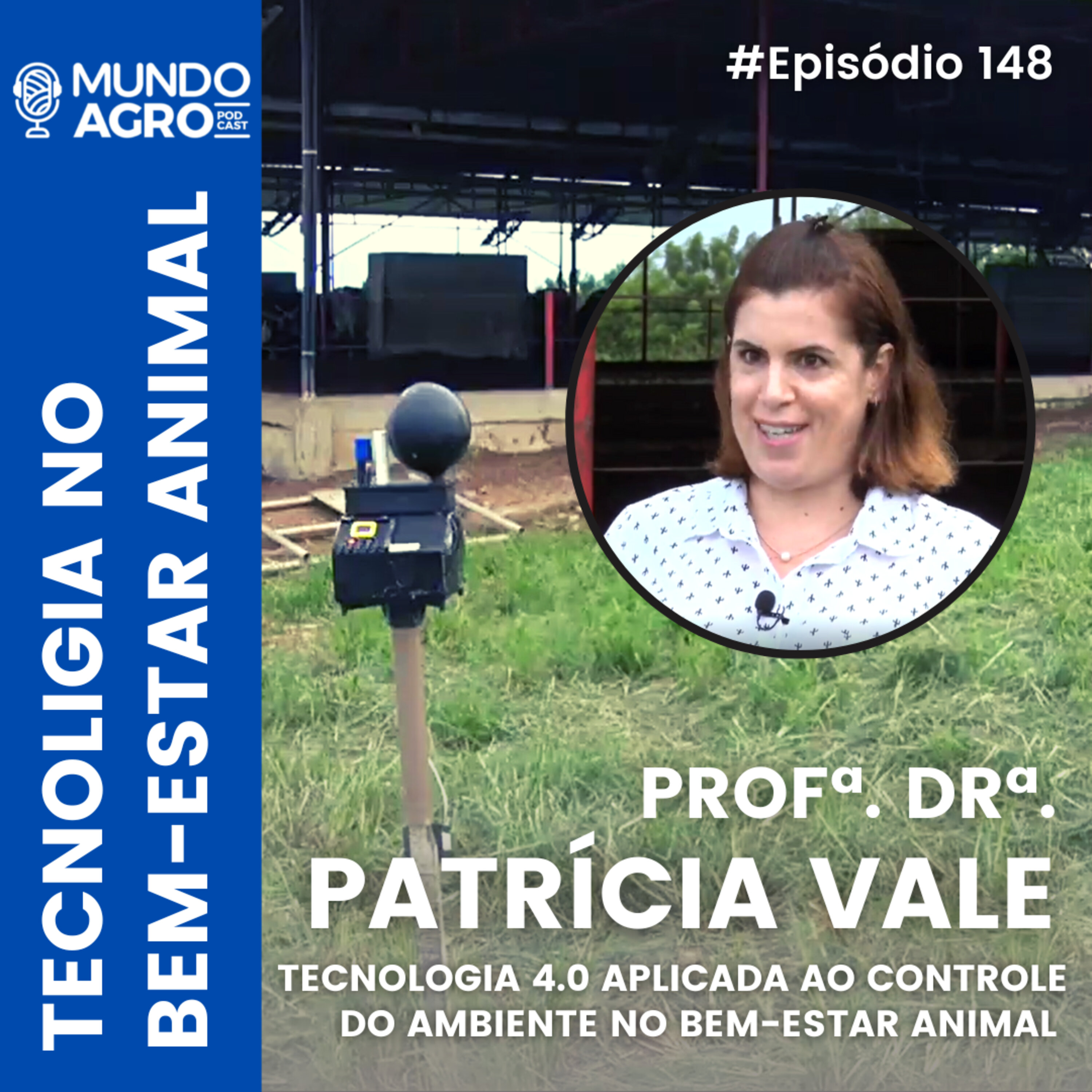#148 MAP TECNOLOGIA APLICADA AO BEM-ESTAR ANIMAL COM A PROFª DRª PATRÍCIA VALE