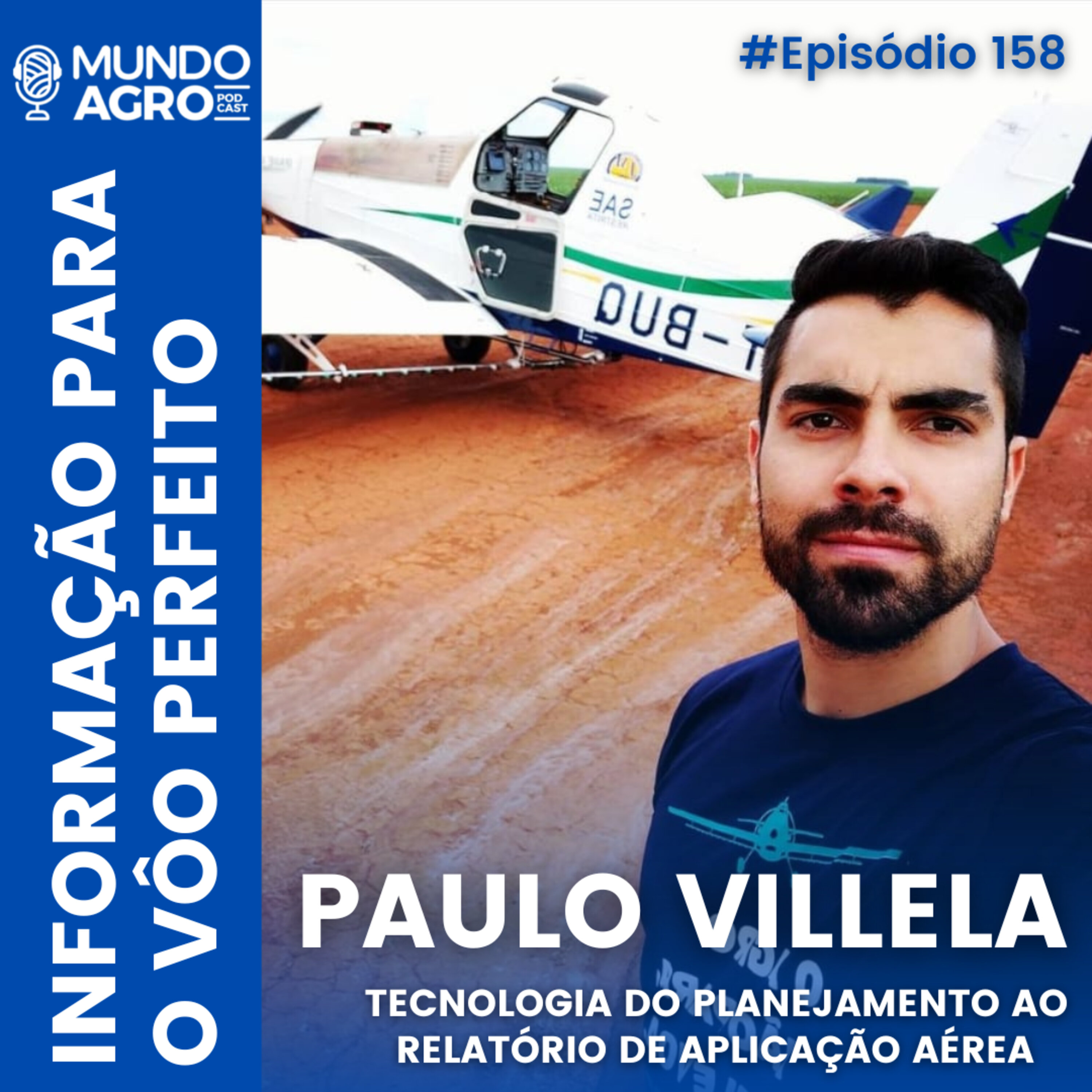 #158 MAP TECNOLOGIAS DISPONÍVEIS PARA PULVERIZAÇÕES AÉREAS COM PAULO VILLELA
