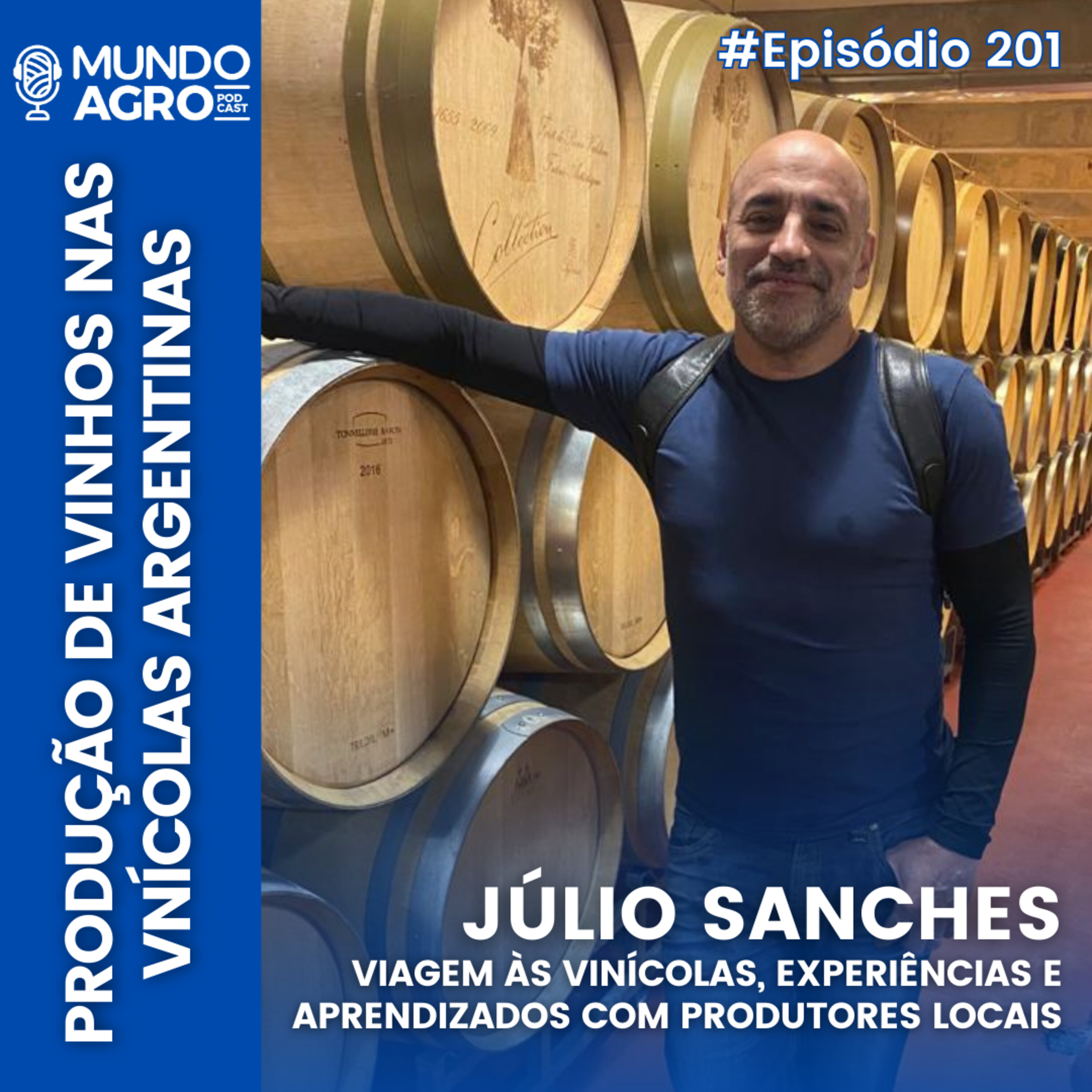 #201 MAP UMA VIAGEM ÀS VINÍCOLAS ARGENTINAS COM JÚLIO SANCHES