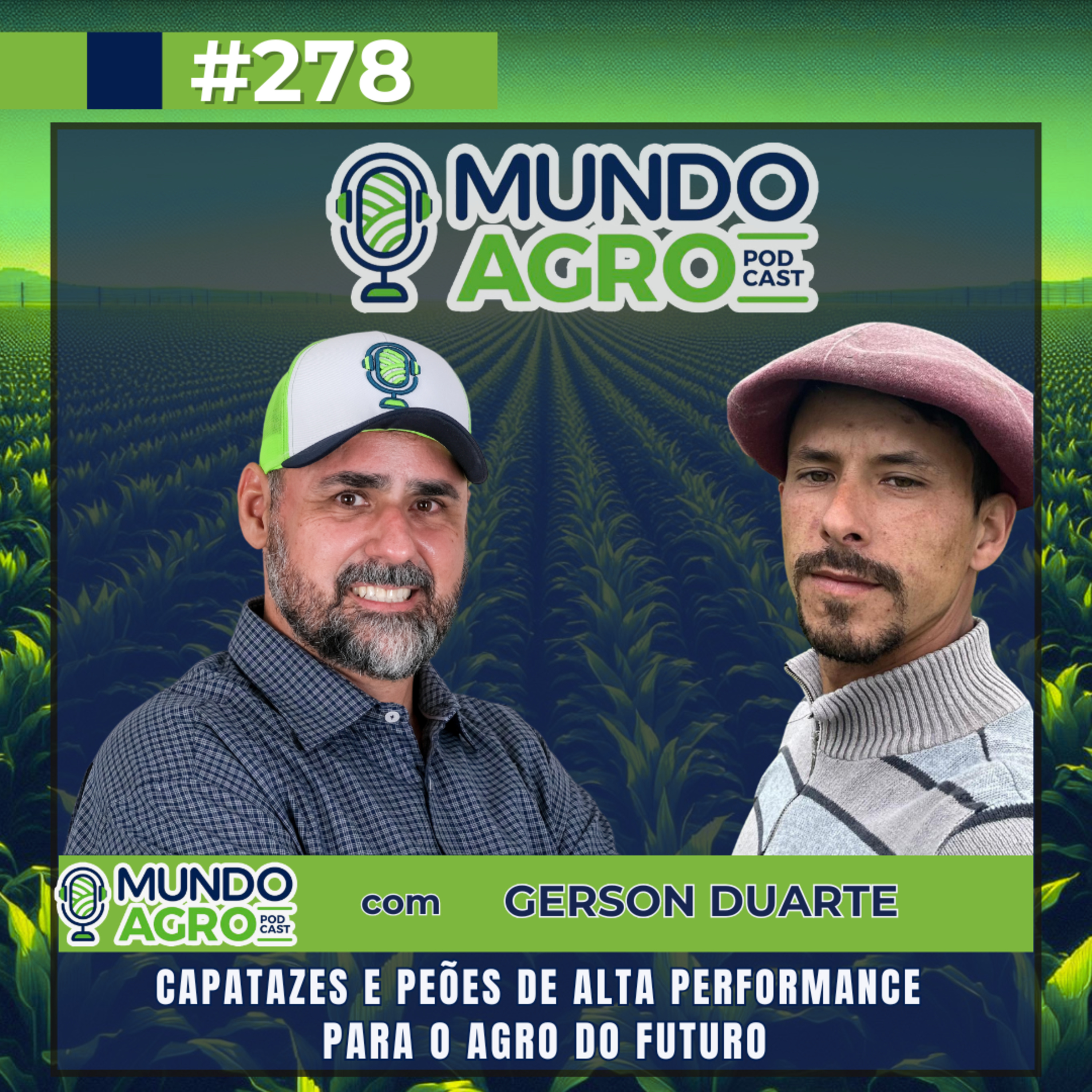 #EP278 MAP “Capatazes e peões de alta performance para o Agro do futuro com Gerson Duarte”