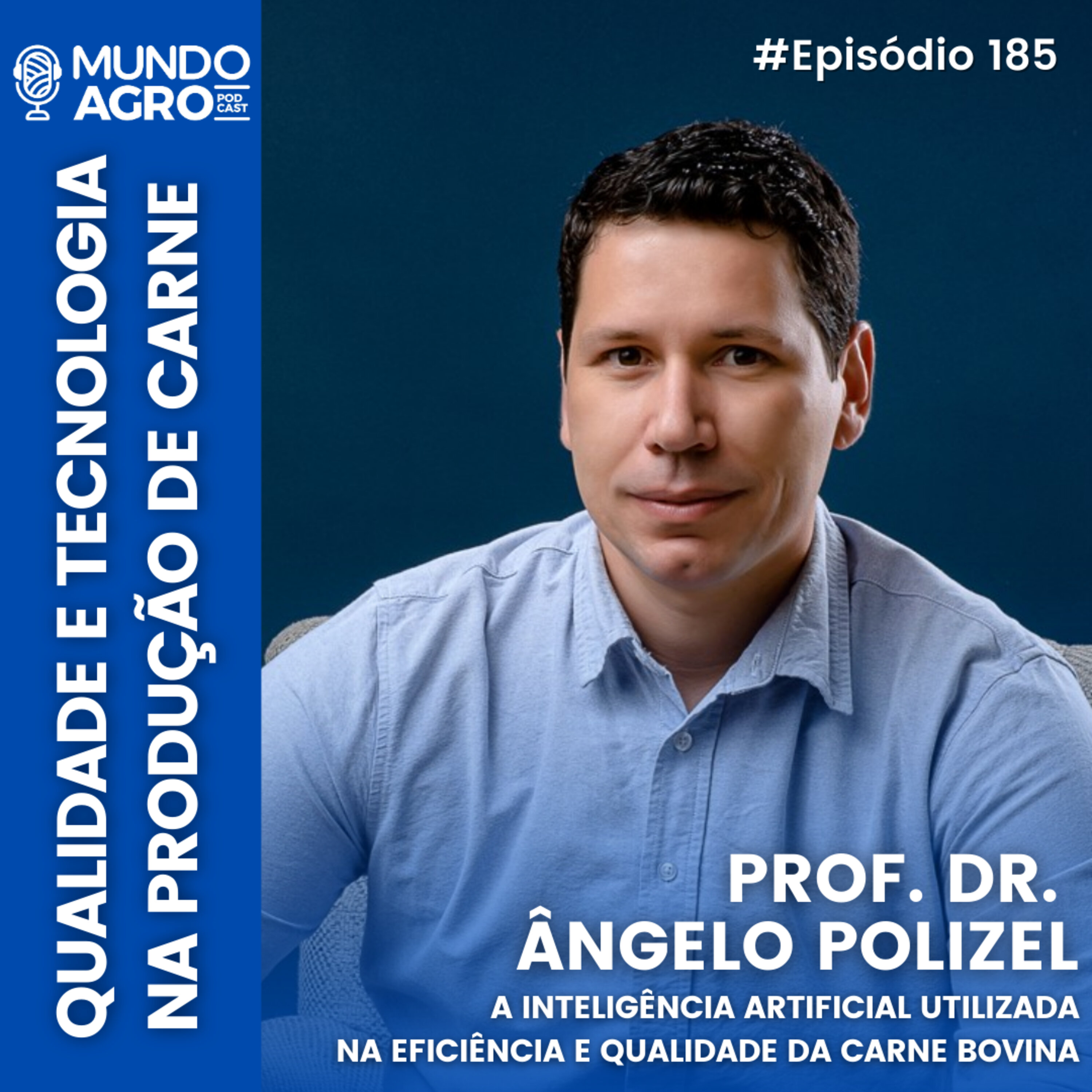 #185 MAP A QUALIDADE DA CARNE E A INTELIGÊNCIA ARTIFICIAL COM PROF. DR. ÂNGELO POLIZEL NETO