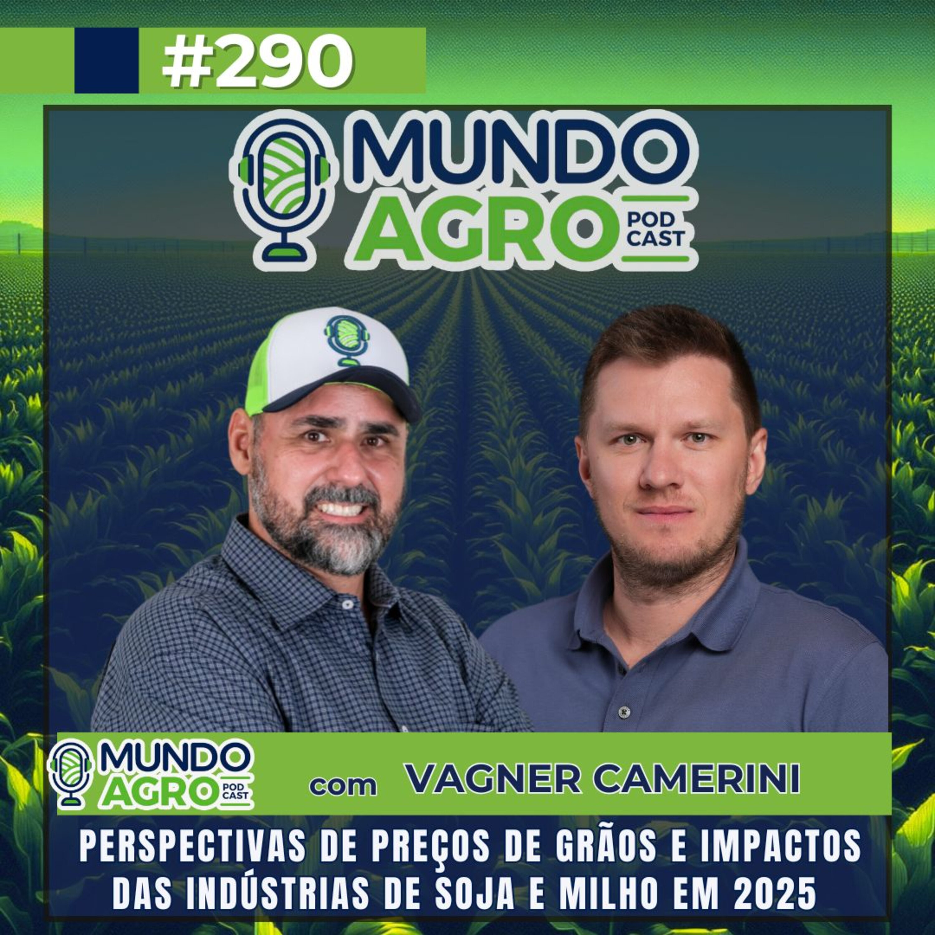 #EP290 MAP Perspectivas de preços de grãos e impactos das indústrias de soja e milho em 2025 com Vagner Camerini #EP290 MAP Perspectivas de preços de grãos e impactos das indústrias de soja e milho em 2025 com Vagner Camerini
