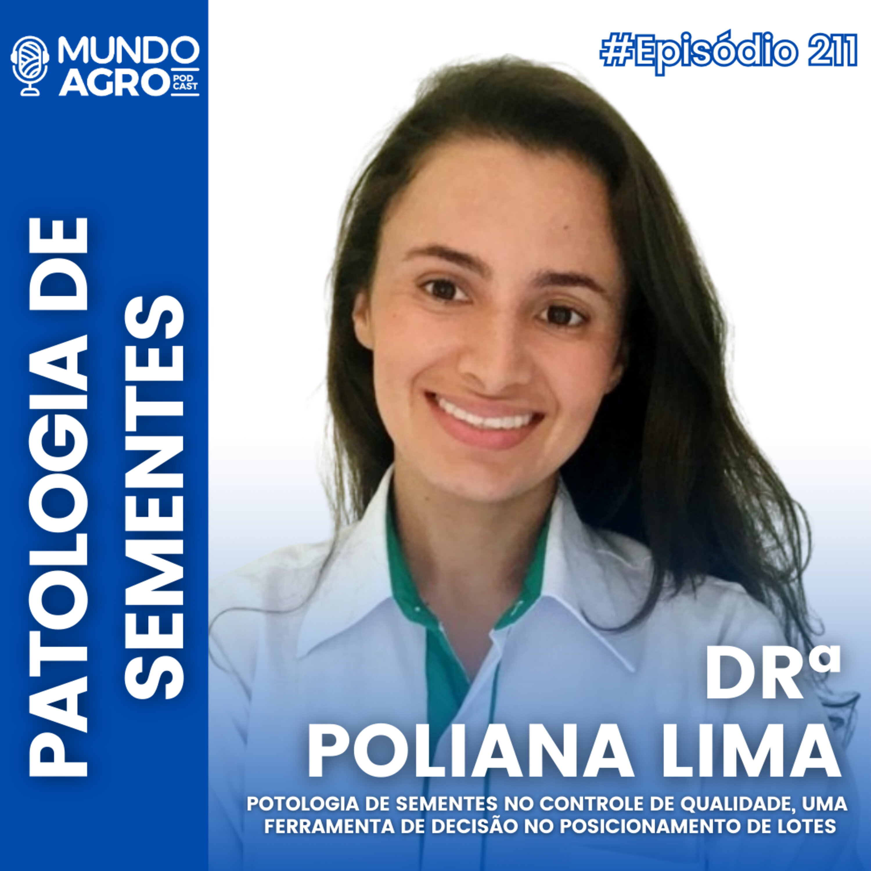 #211 MAP POTOLOGIA DE SEMENTES NO CONTROLE DE QUALIDADE COM POLIANA LIMA