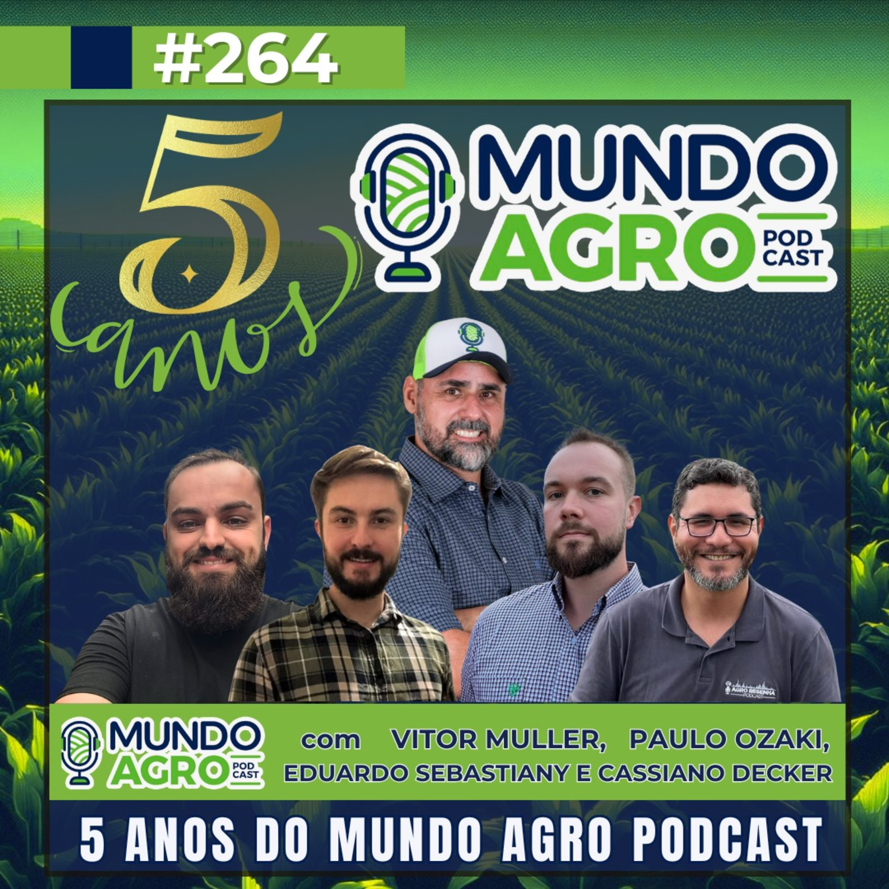 #EP264 MAP Especial de 5 Anos do Mundo Agro Podcast