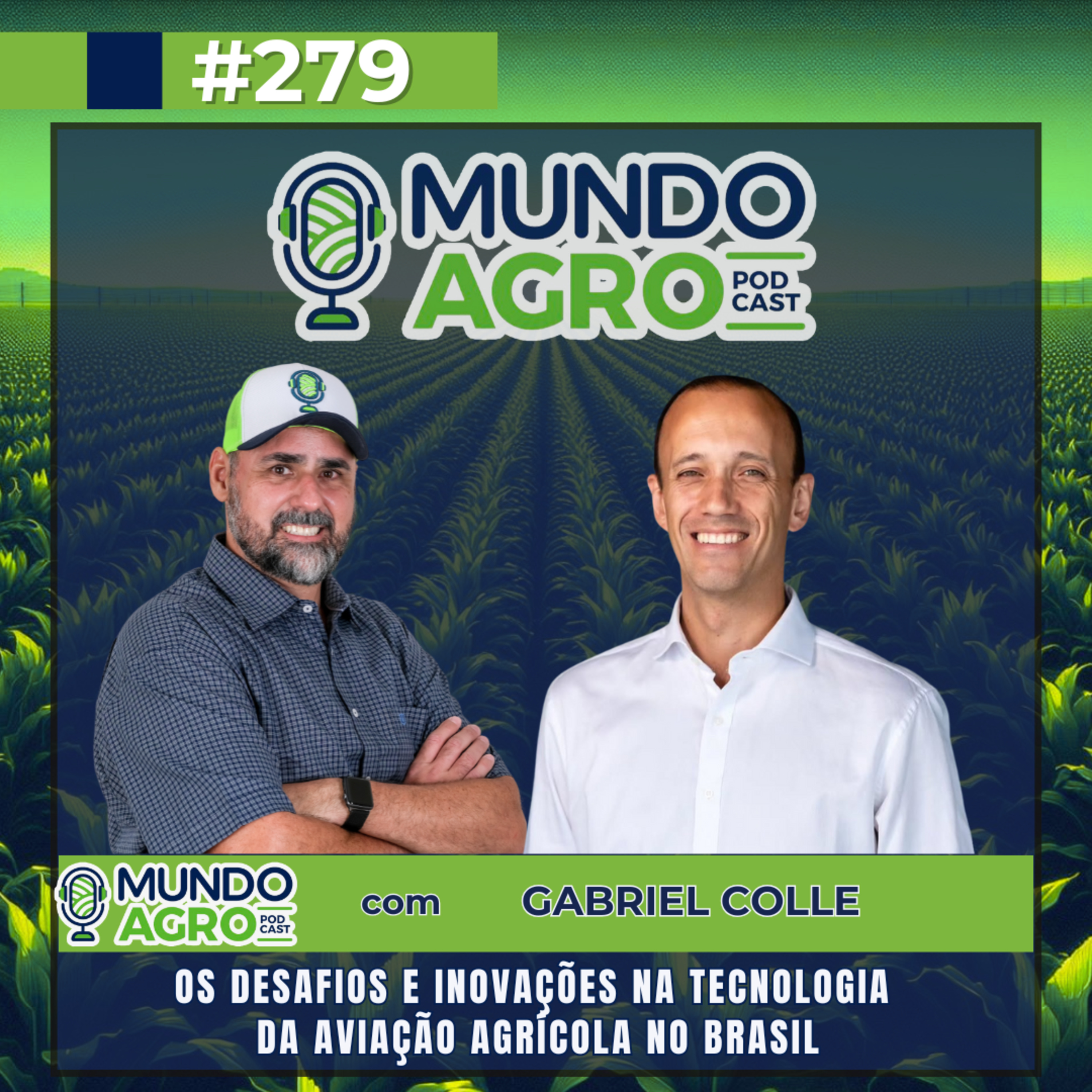 #279 MAP Os desafios e inovações na tecnologia da aviação agrícola no Brasil com Gabriel Colle.