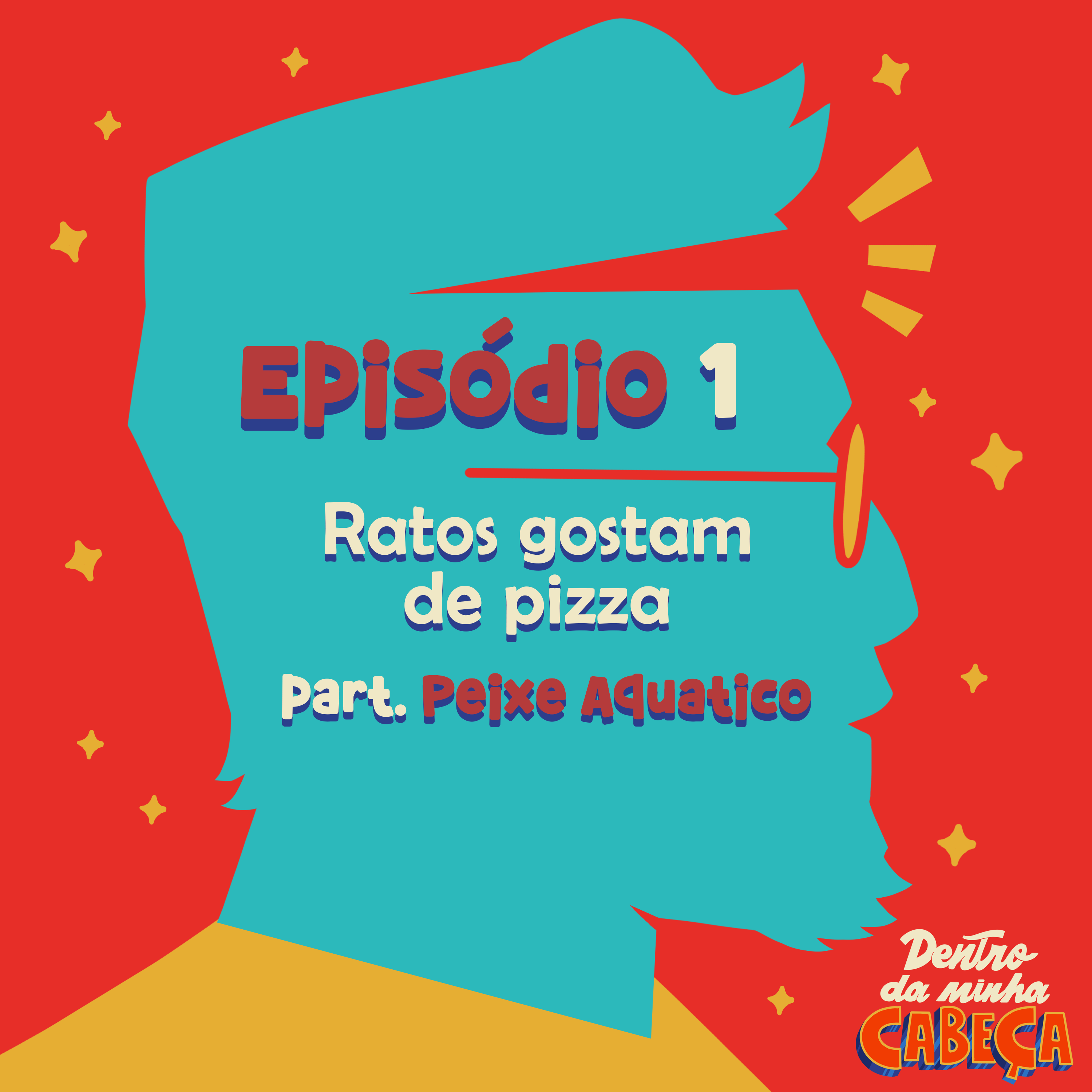Episódio 1 - Ratos gostam de pizza (part. Peixe Aquático)