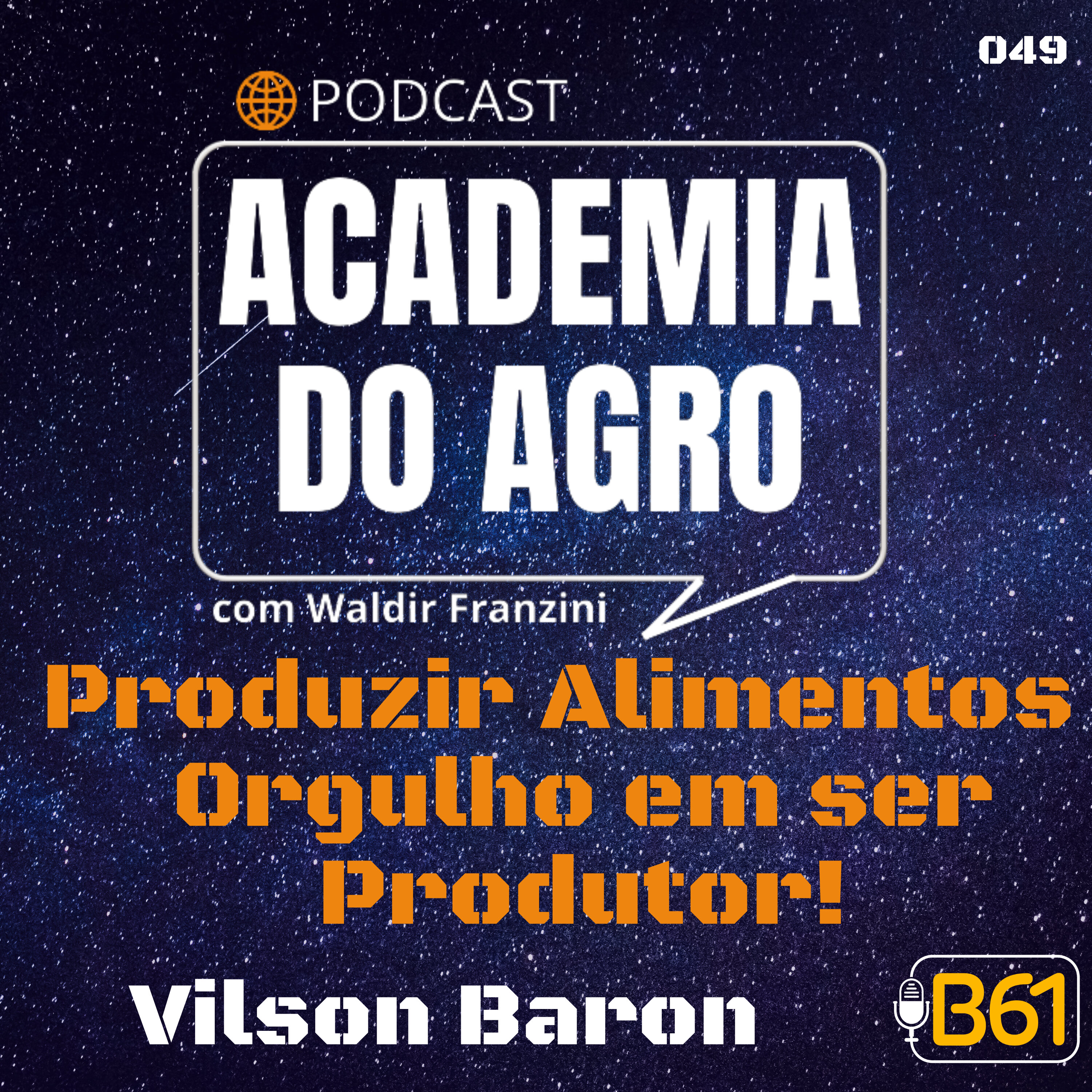 Produzir Alimentos:  Orgulho em ser Produtor!