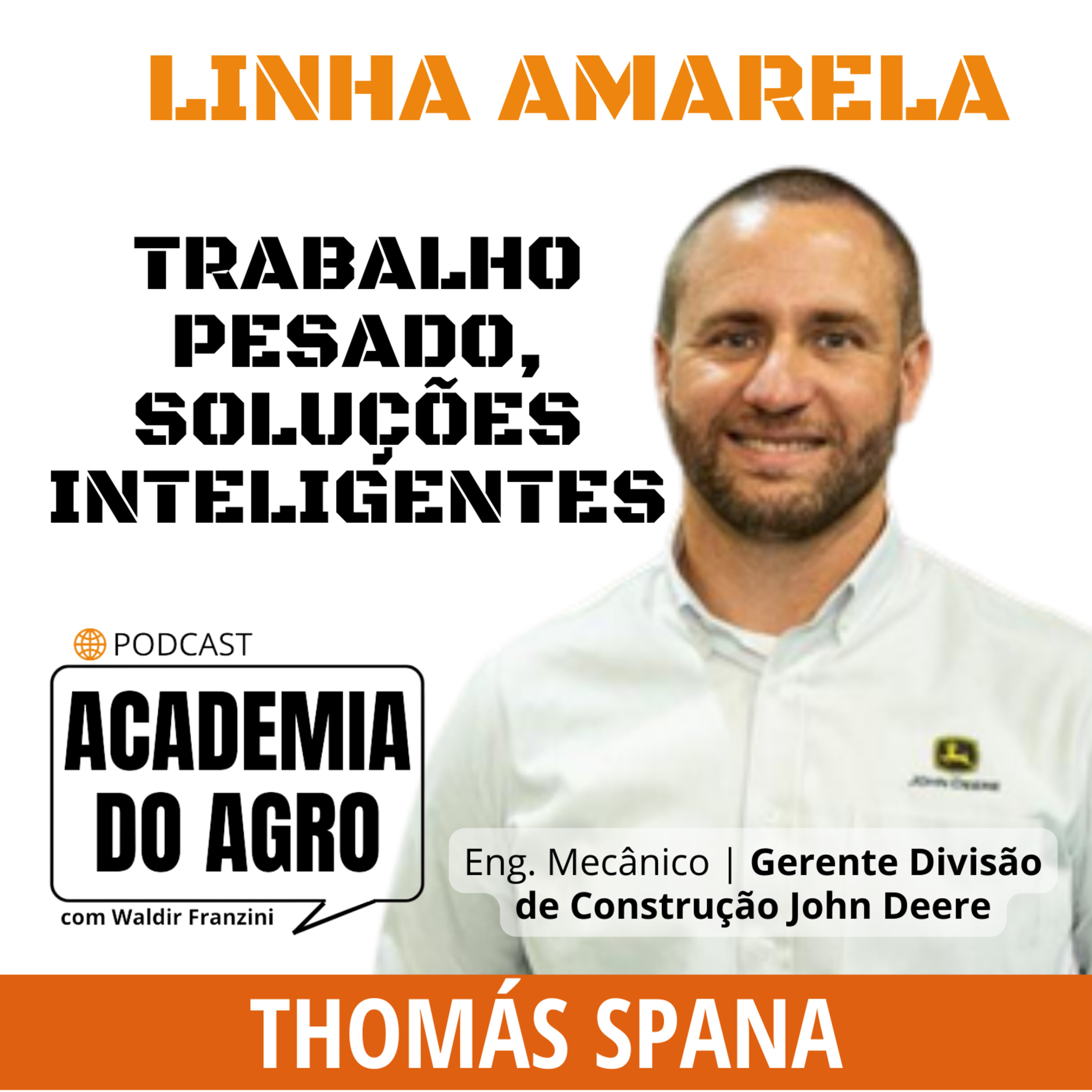 Linha Amarela - Trabalho Pesado, Soluções Inteligentes