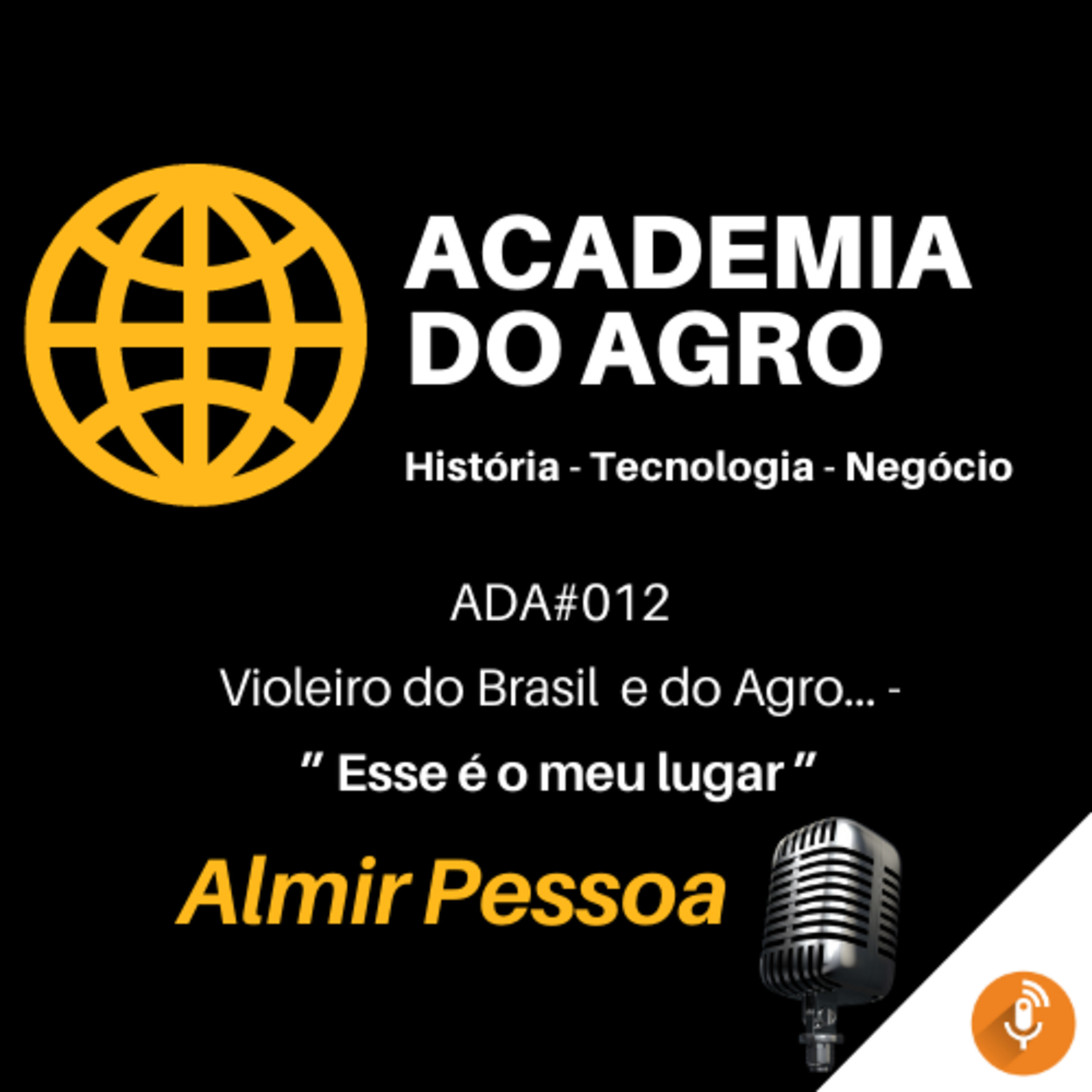 Violeiro do Brasil  e o Agro! - ” Esse é o meu lugar!”