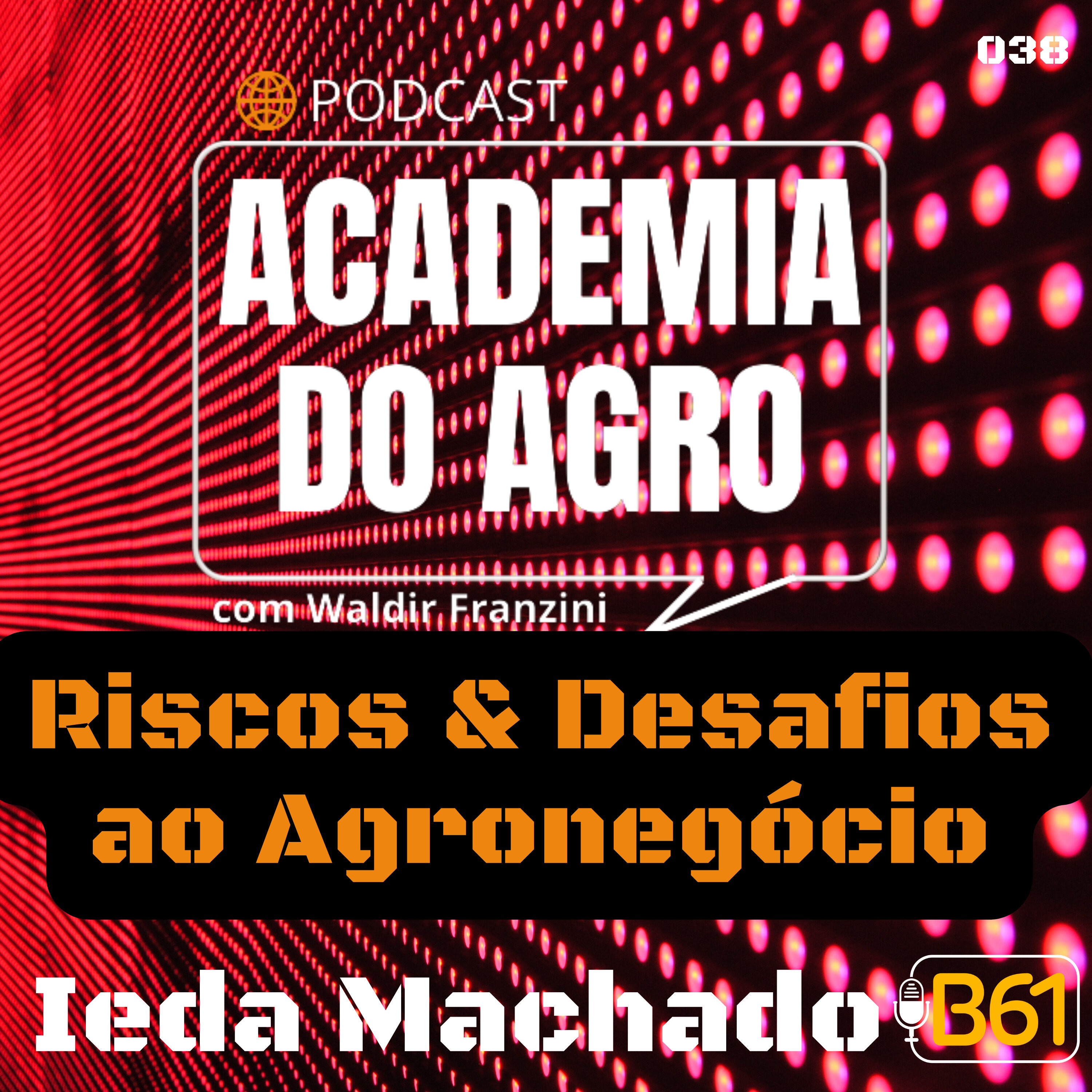 Riscos & Desafios ao Agronegócio!