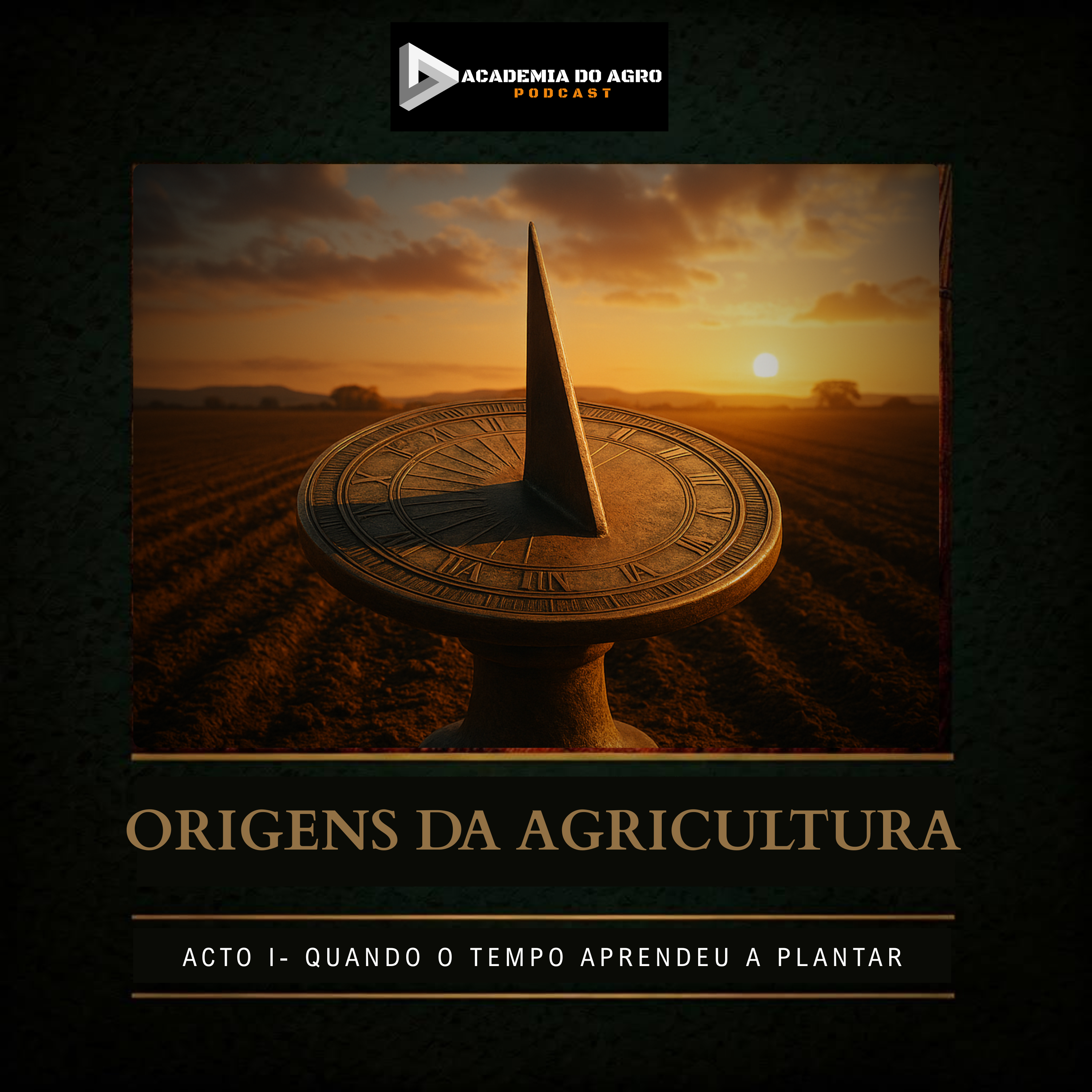 ACTO I -O Relógio do Sol: Quando o Tempo Aprendeu a Plantar!