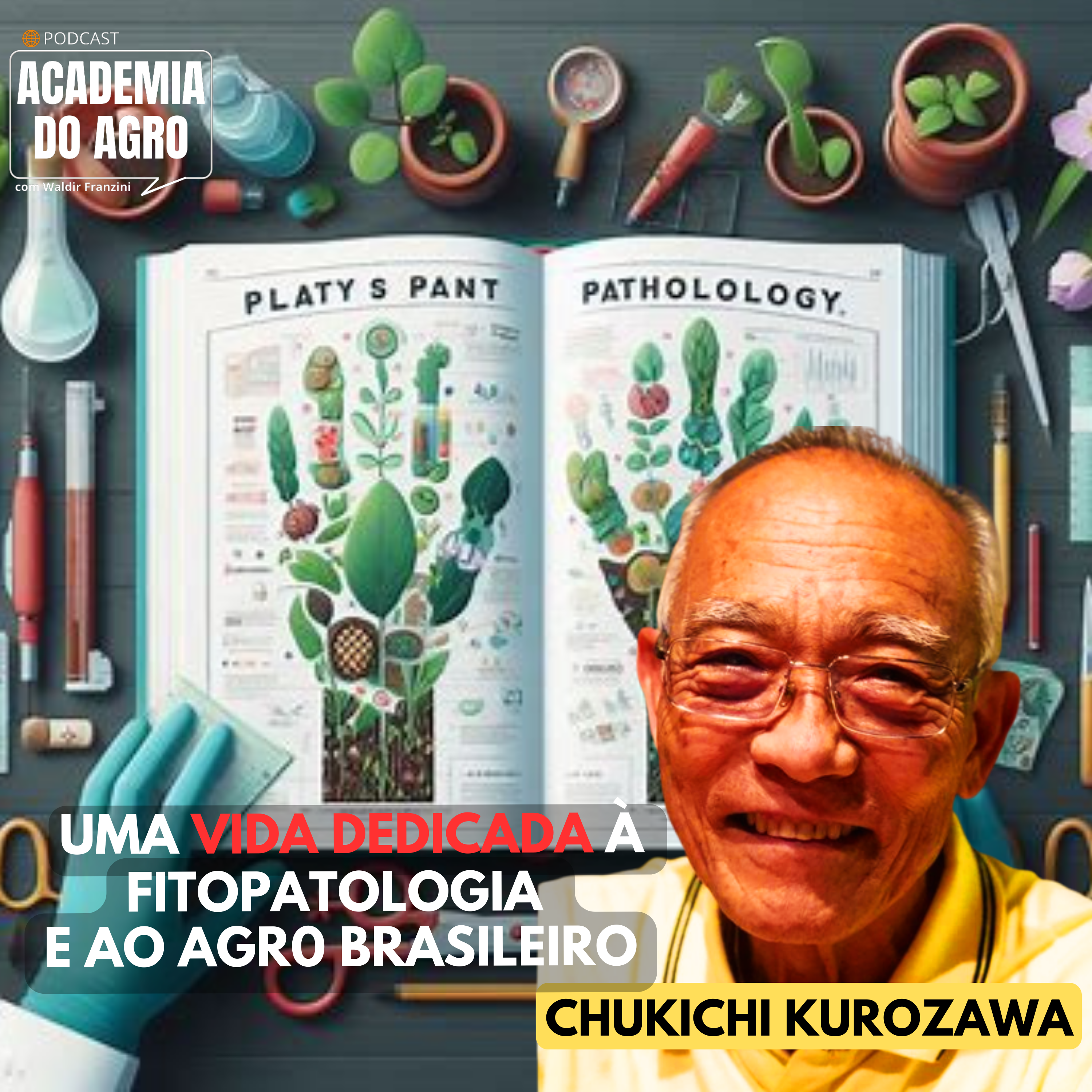 Uma Vida Dedicada 'a Fitopatologia e 'a Agricultura Brasileira