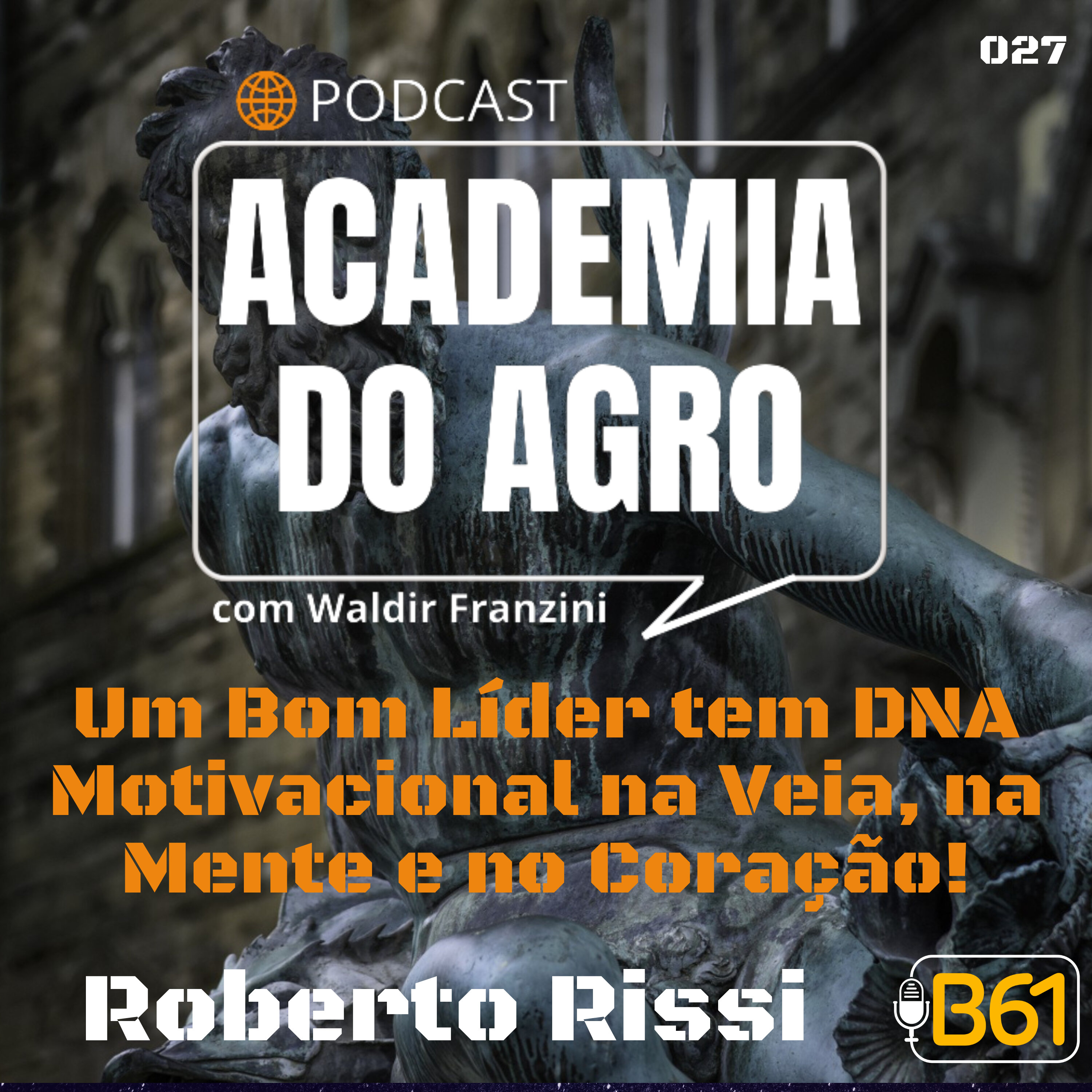 Um Bom Líder tem DNA Motivacional na Veia, na Mente e no Coração!