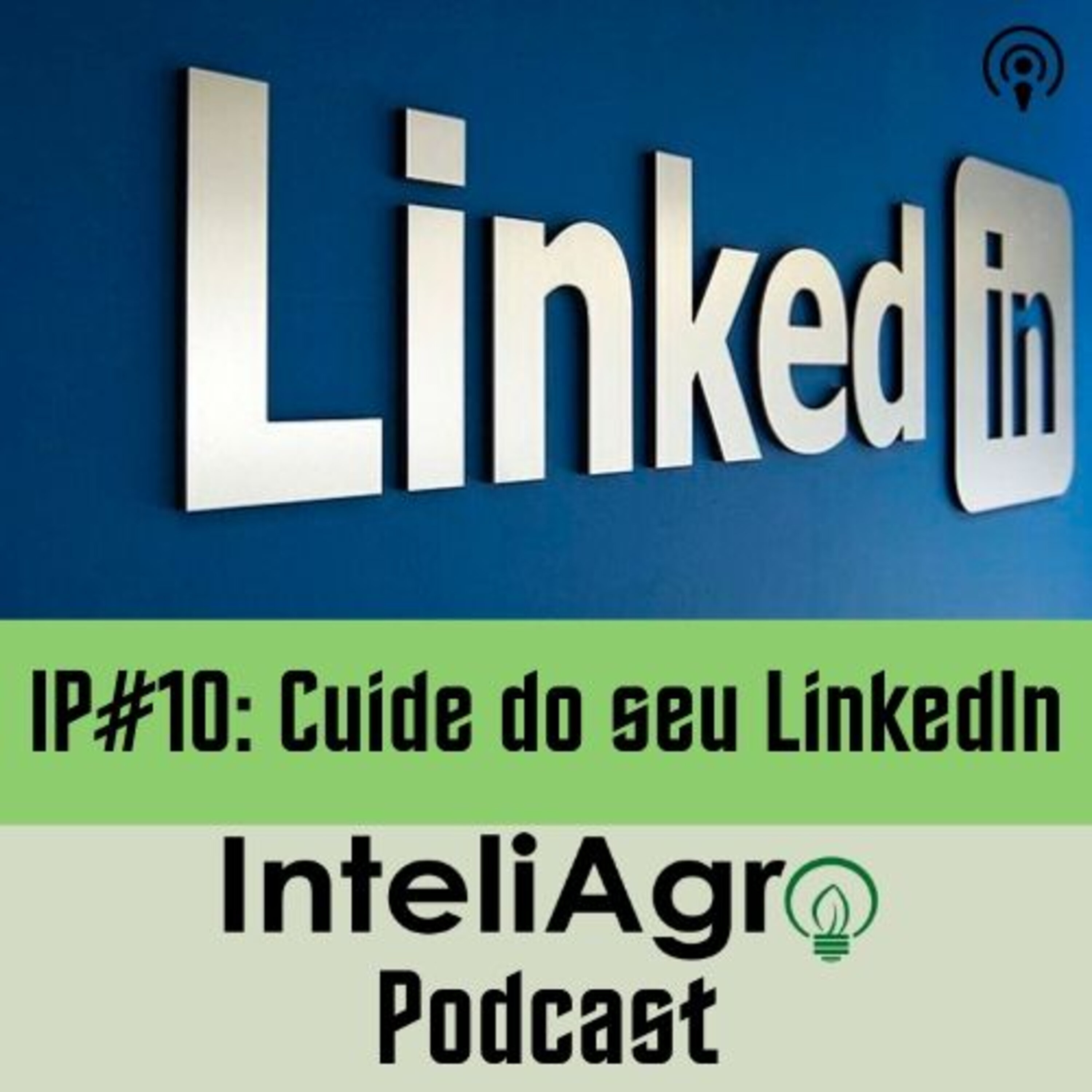 IP#10 - Cuide do seu LinkedIn episode artwork