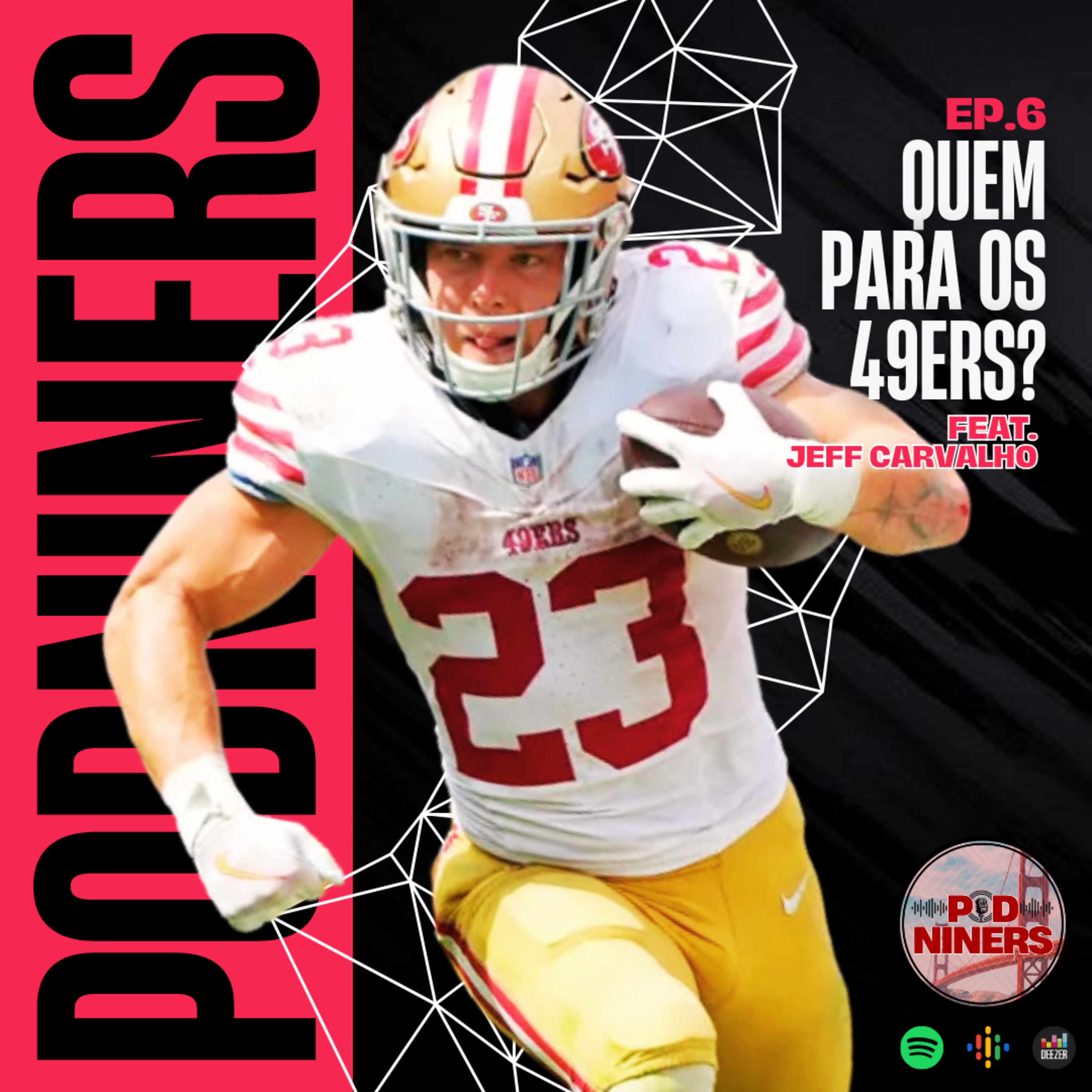 🎙️6 - QUEM PARA OS 49ERS? episode artwork